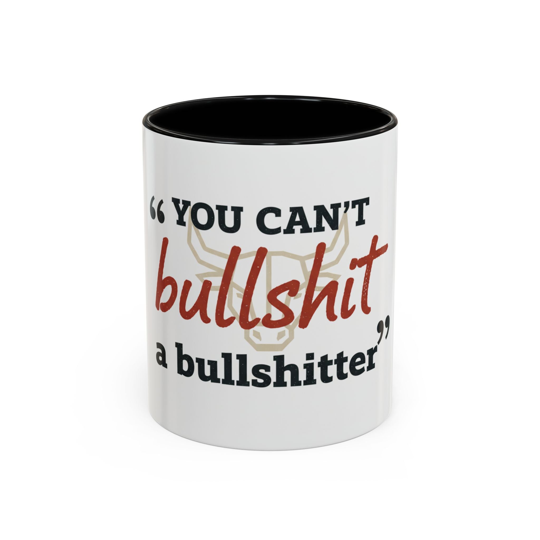 Funny Ranch Accent Coffee Mug — "Can't Bullshit a Bullshitter"