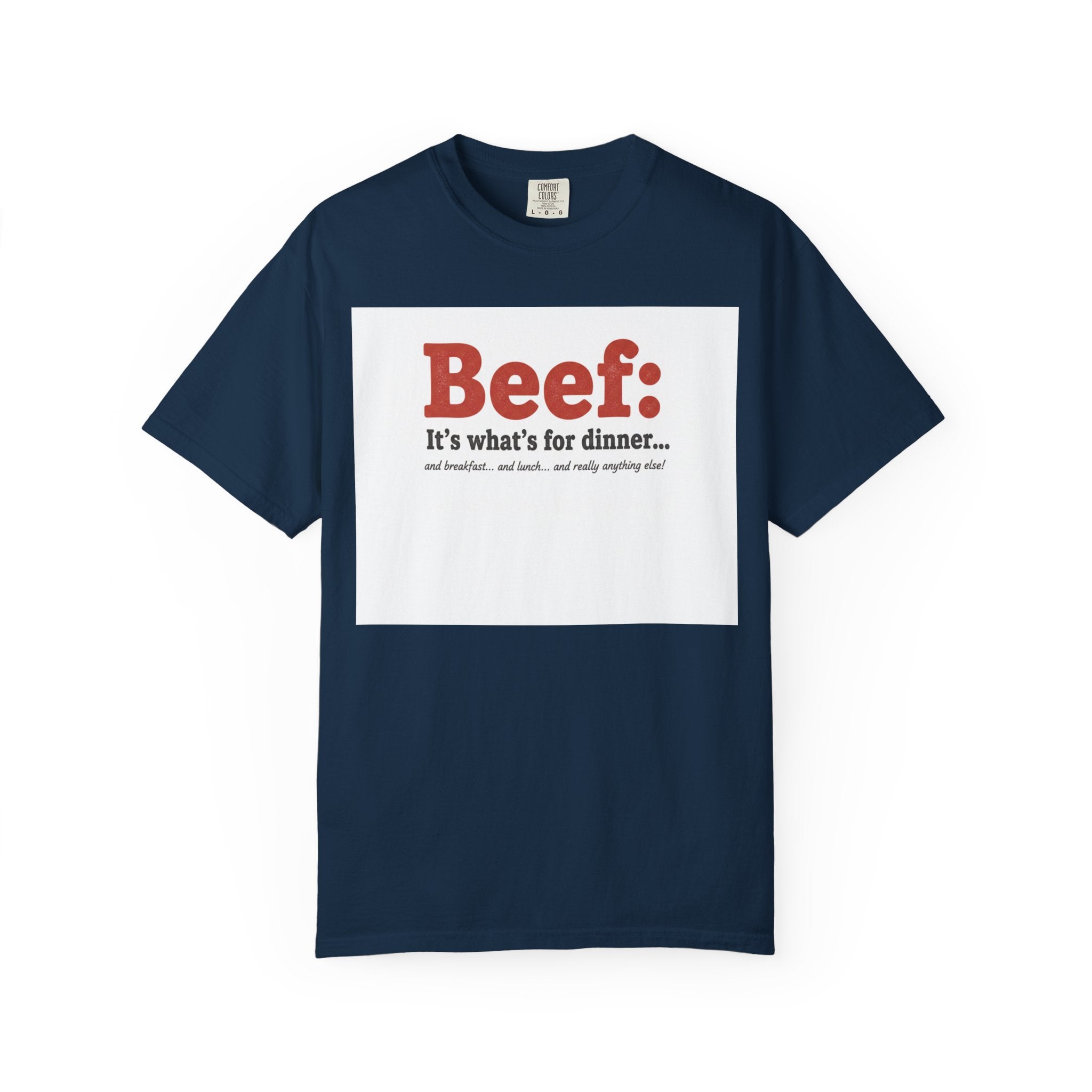 Beef: It’s What’s for Dinner T-Shirt