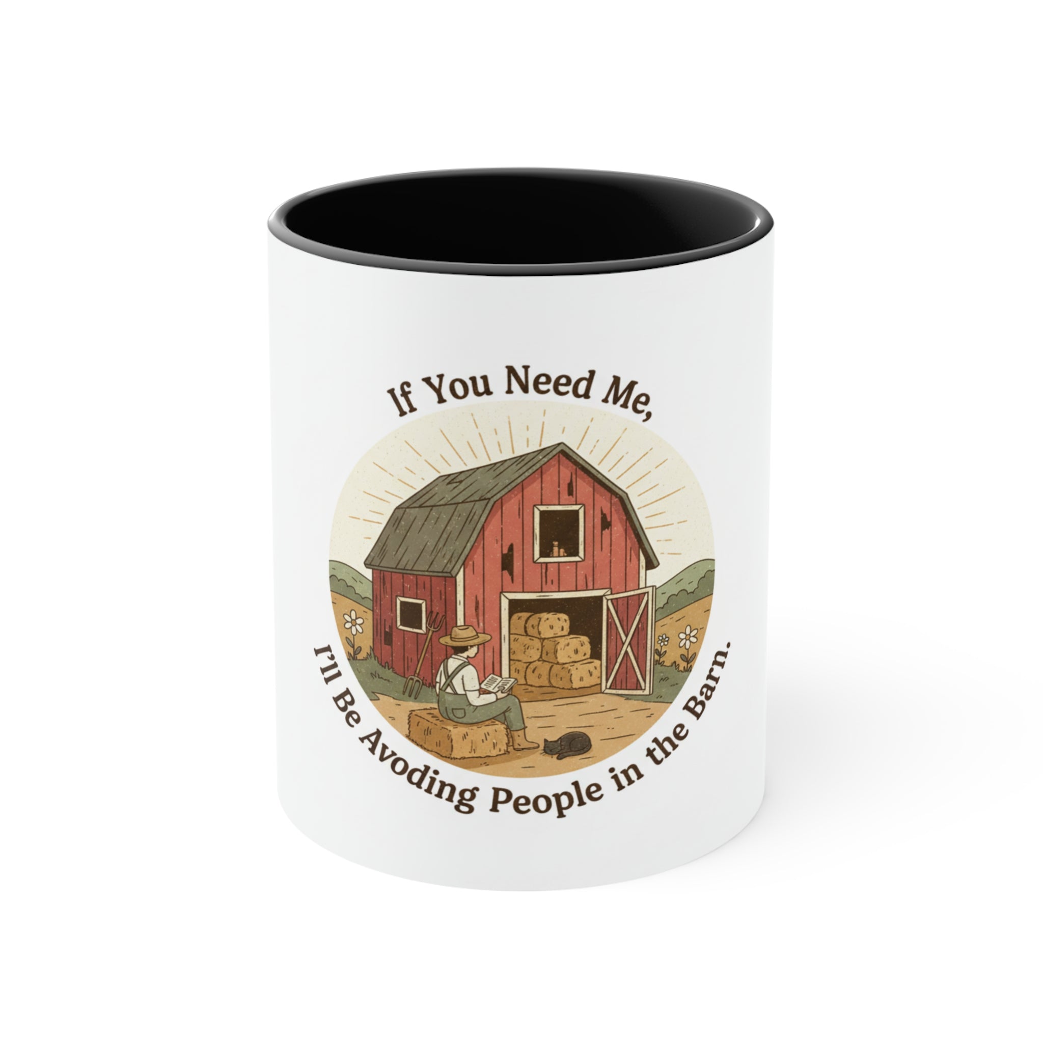 Accent Mug — "If You Need Me, I'll Be Avoiding People in the Barn" Rustic Farmhouse Coffee Cup