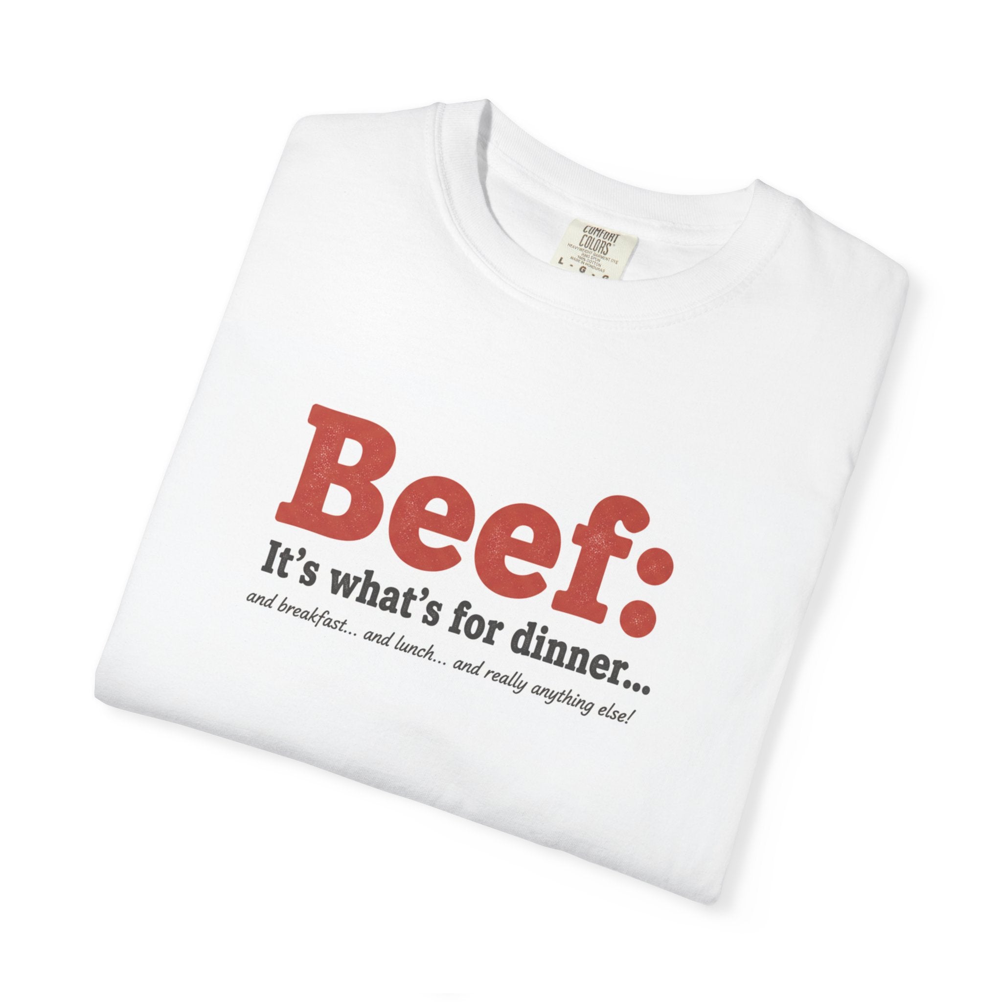 Beef: It’s What’s for Dinner T-Shirt