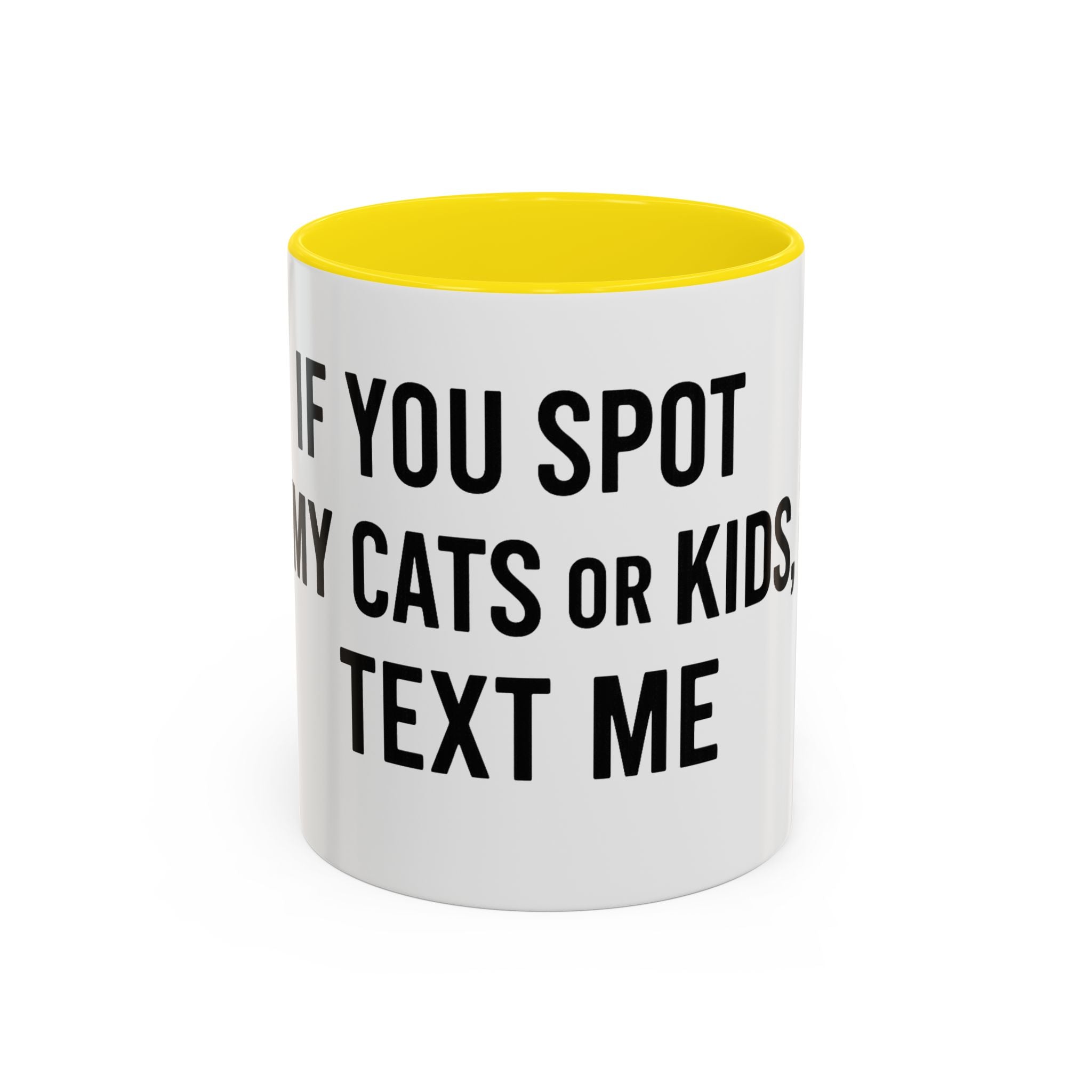 If You Spot My Cats or Kids Text Me Mug — Funny Accent Coffee Mug for Cat & Kid Parents