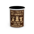 Farm Animal Coffee Mug — “Yes, I Talk to My Animals. No, You May Not Join the Conversation”