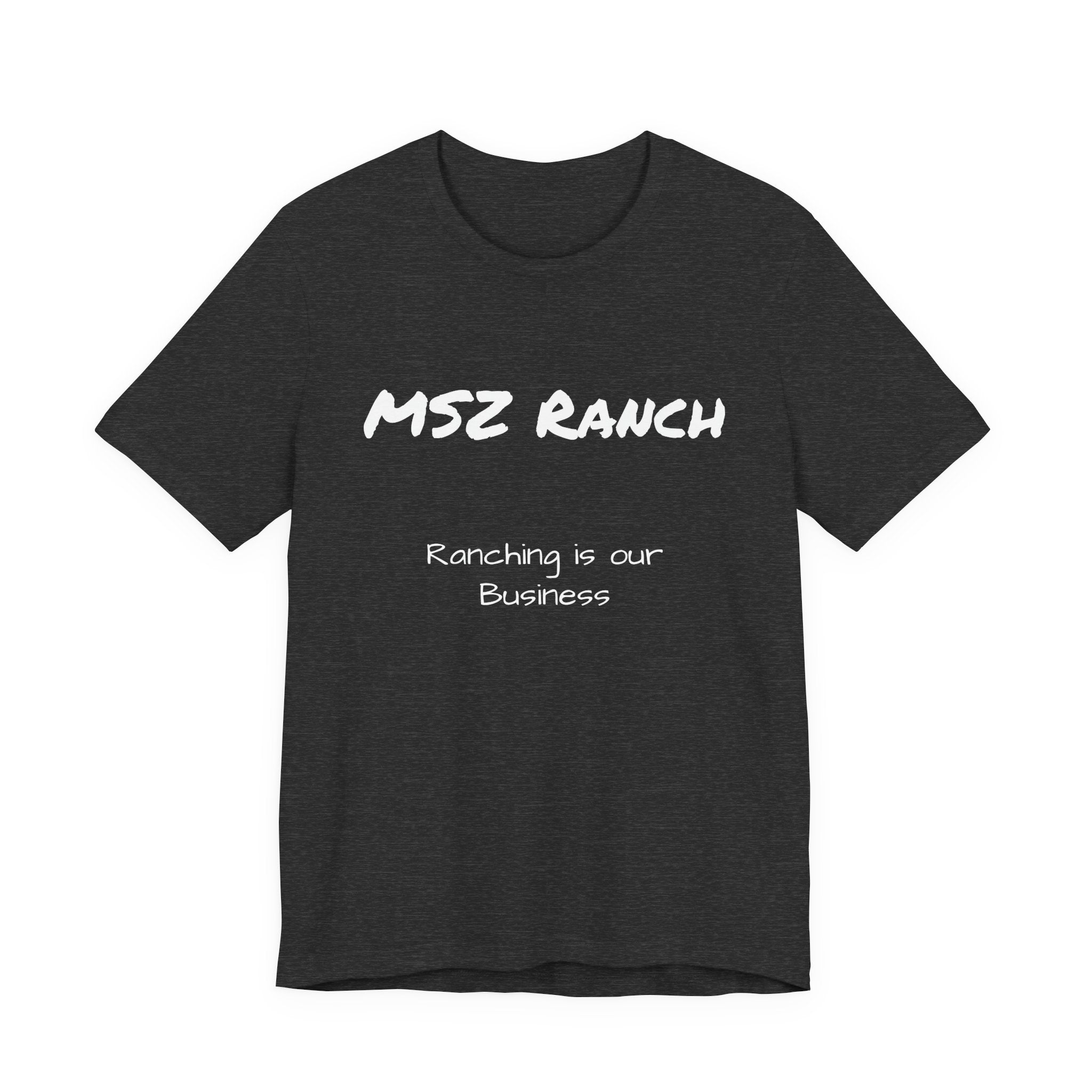 Ranching is our Business T Shirt