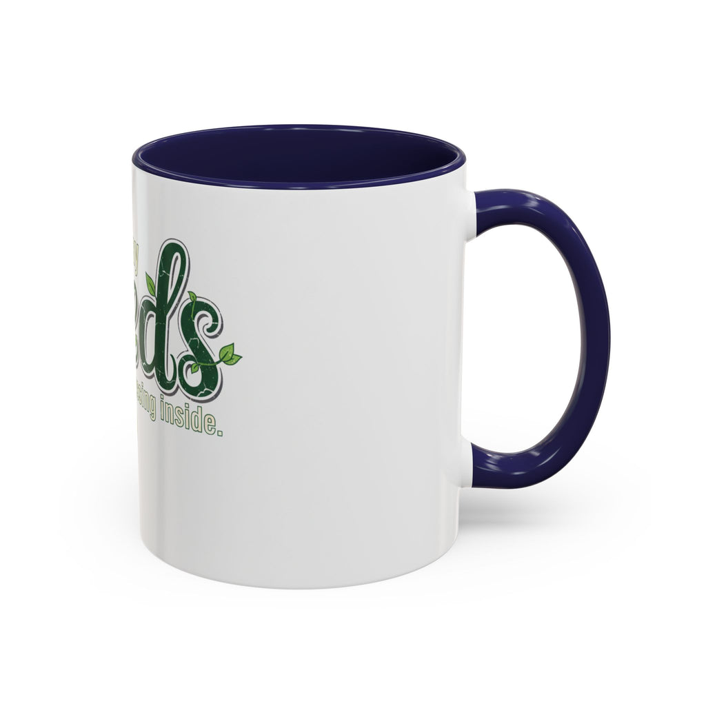 Weeds Coffee Mug – "If I Say Weeds" Funny Gardener Accent Mug