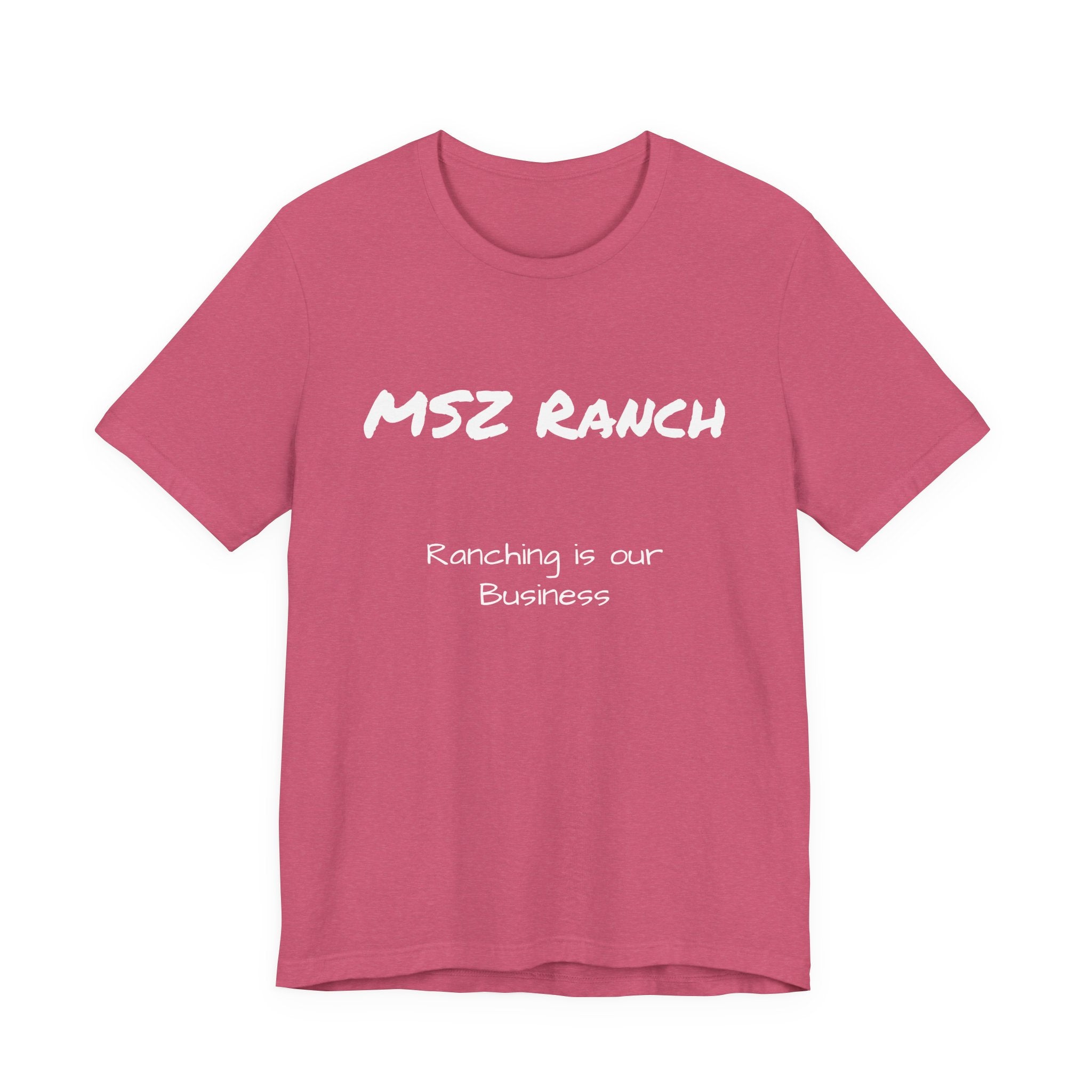 Ranching is our Business T Shirt