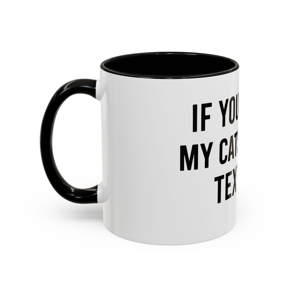 If You Spot My Cats or Kids Text Me Mug — Funny Accent Coffee Mug for Cat & Kid Parents