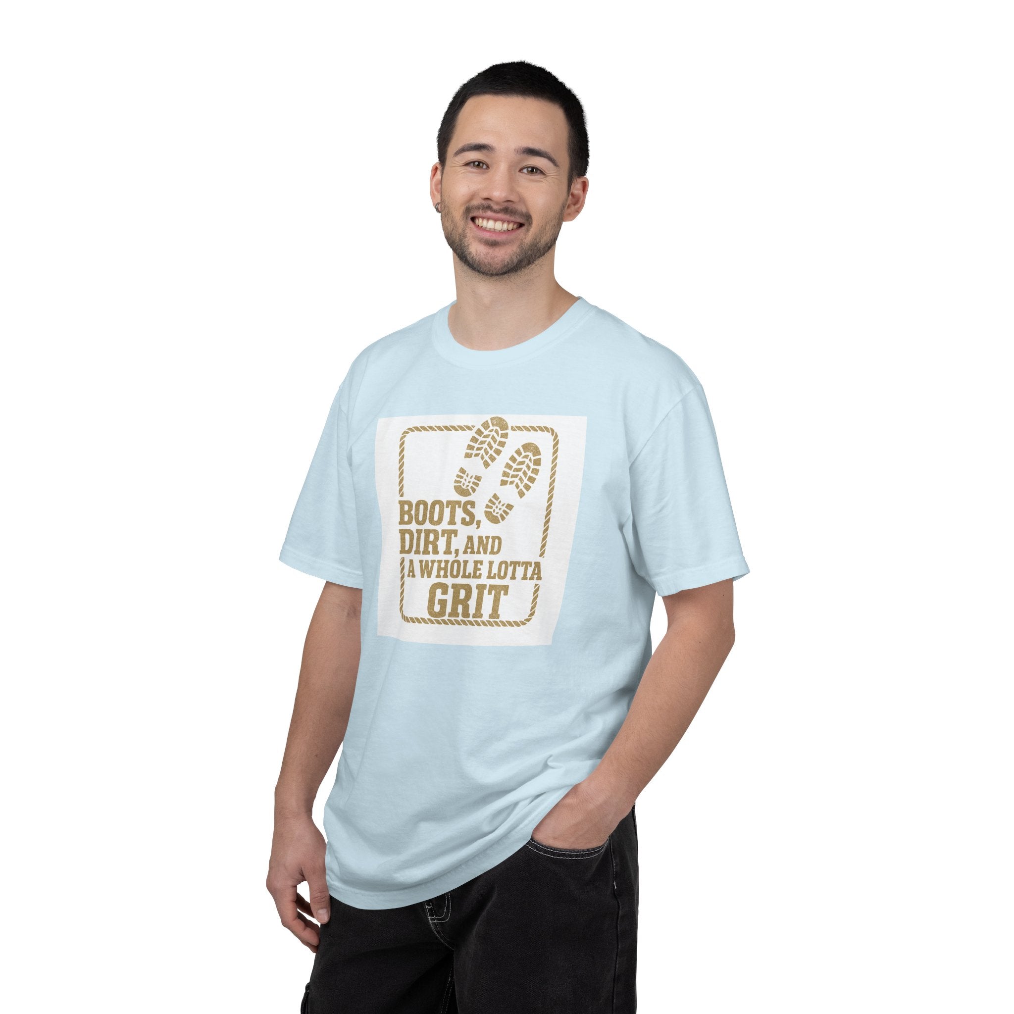 T-Shirt — "Boots, Dirt, and a Whole Lotta Grit" Western Workwear Tee