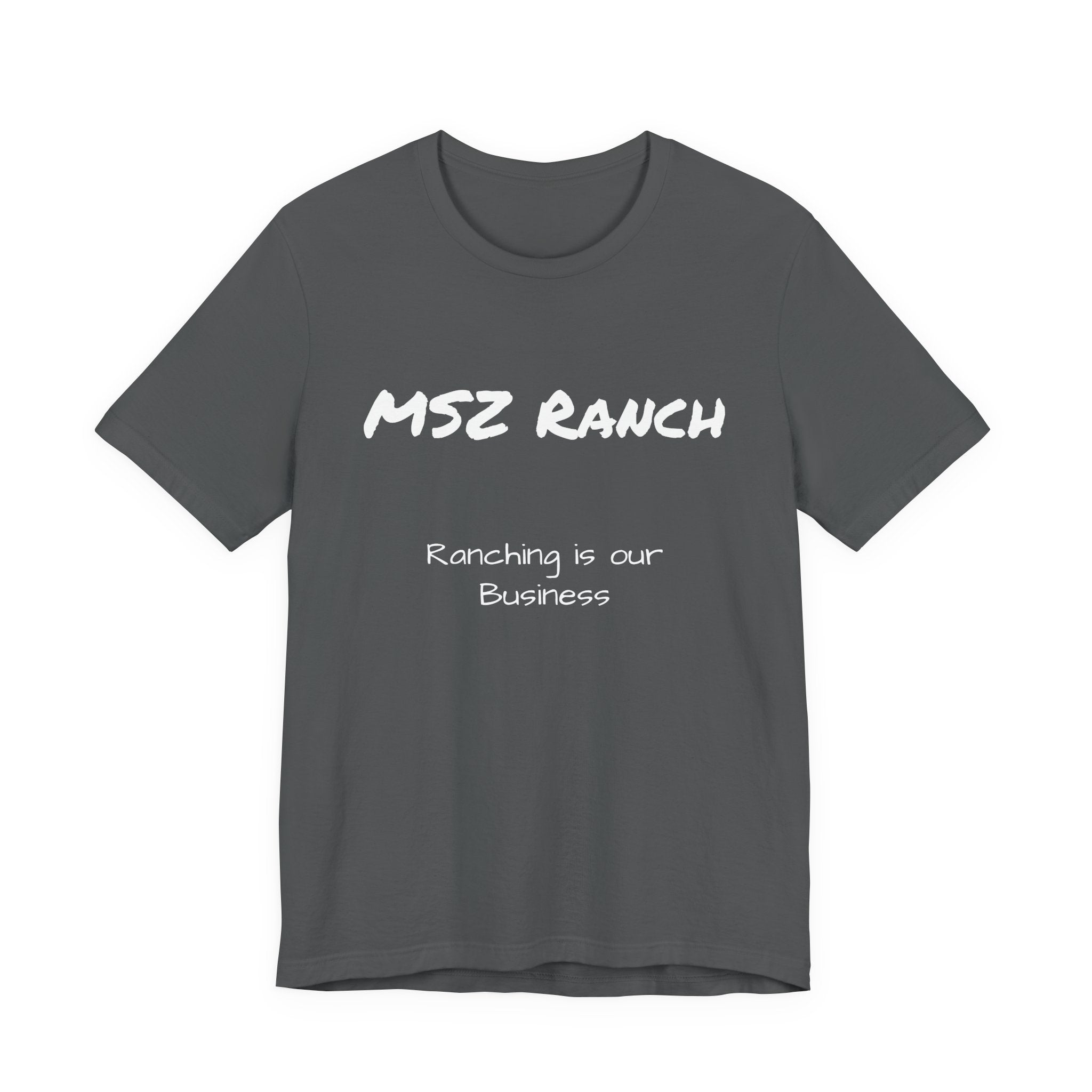 Ranching is our Business T Shirt