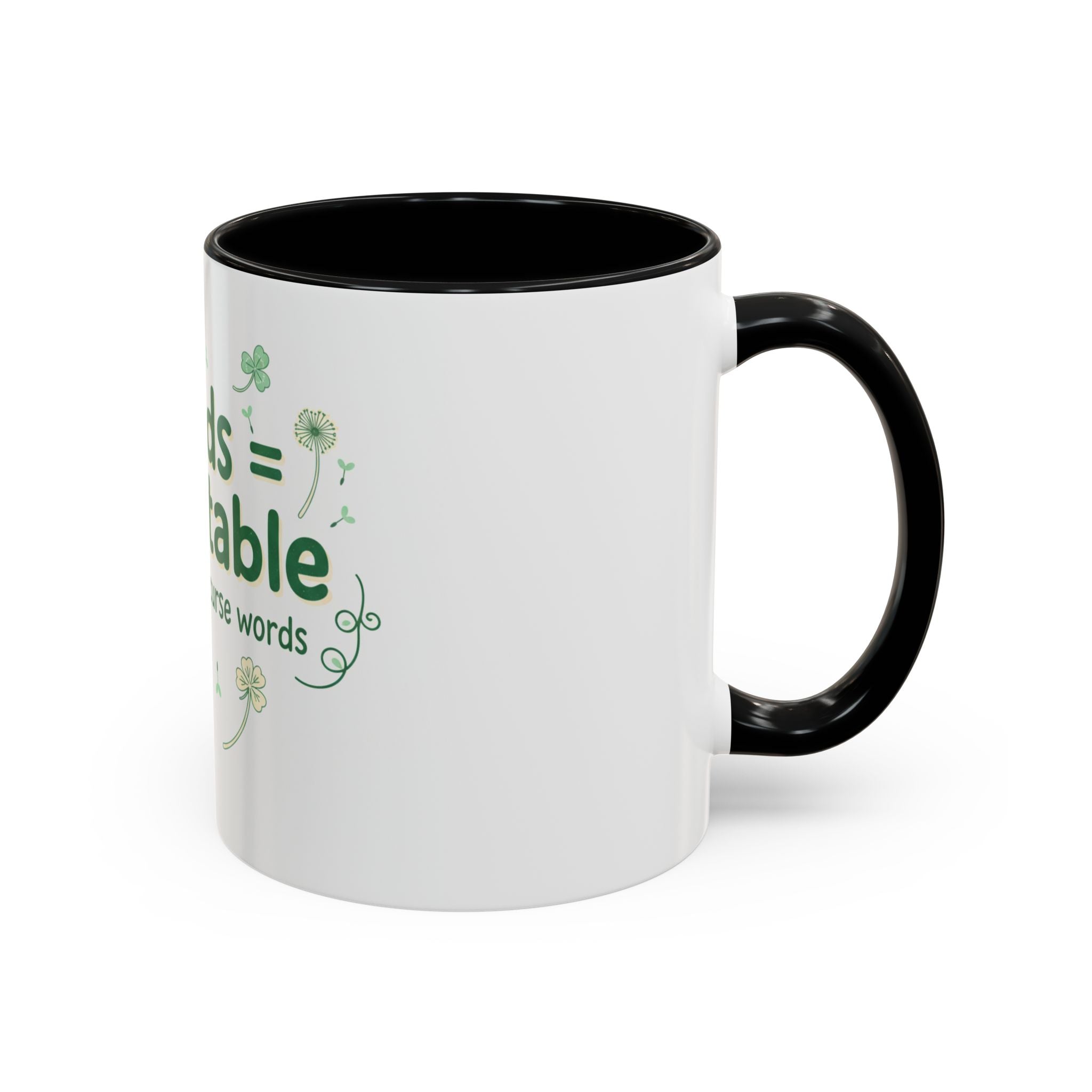 Weeds = Acceptable Coffee Mug — Funny Gardener St. Patrick's Day Accent Mug (11/15 oz)