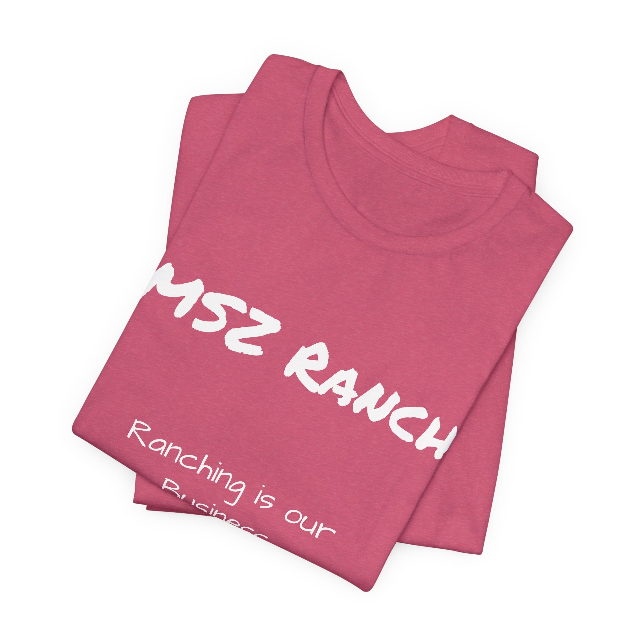Ranching is our Business T Shirt