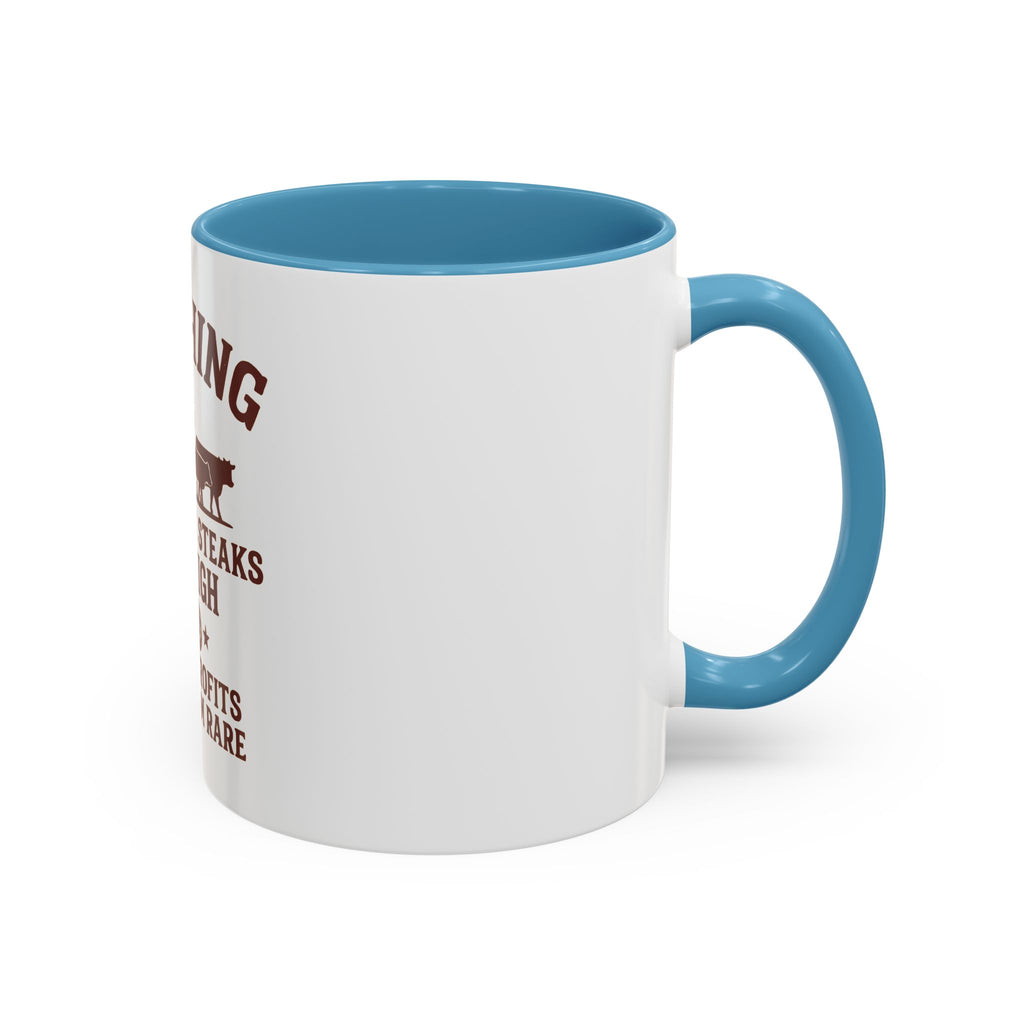 Ranching Coffee Mug — “Where the steaks are high and the profits are medium rare”