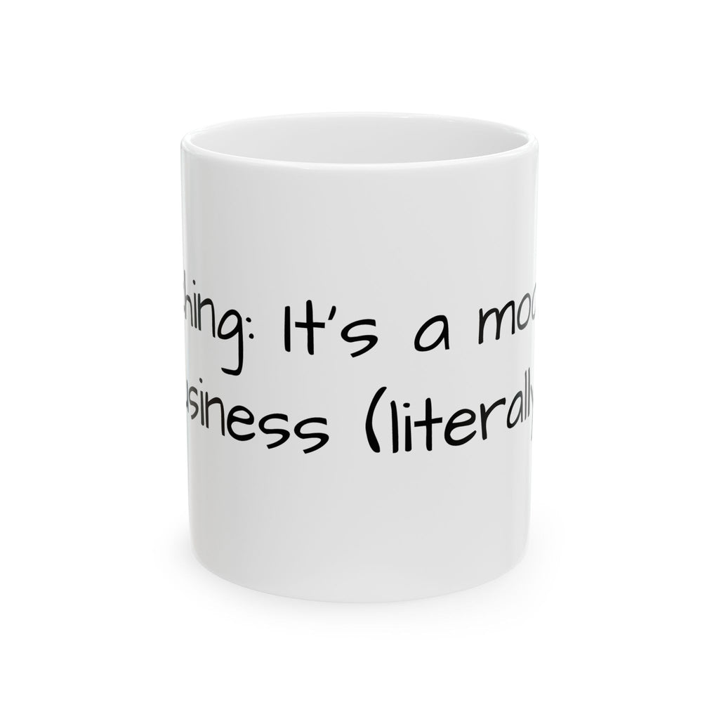 Funny Ceramic Mug — “Warning: It’s a Mom Thing” Quote Coffee Mug (11oz & 15oz)