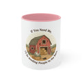 Accent Mug — "If You Need Me, I'll Be Avoiding People in the Barn" Rustic Farmhouse Coffee Cup