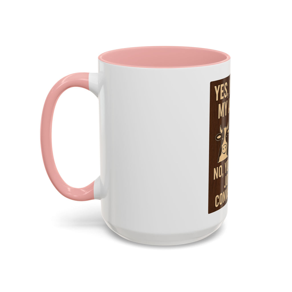 Farm Animal Coffee Mug — “Yes, I Talk to My Animals. No, You May Not Join the Conversation”