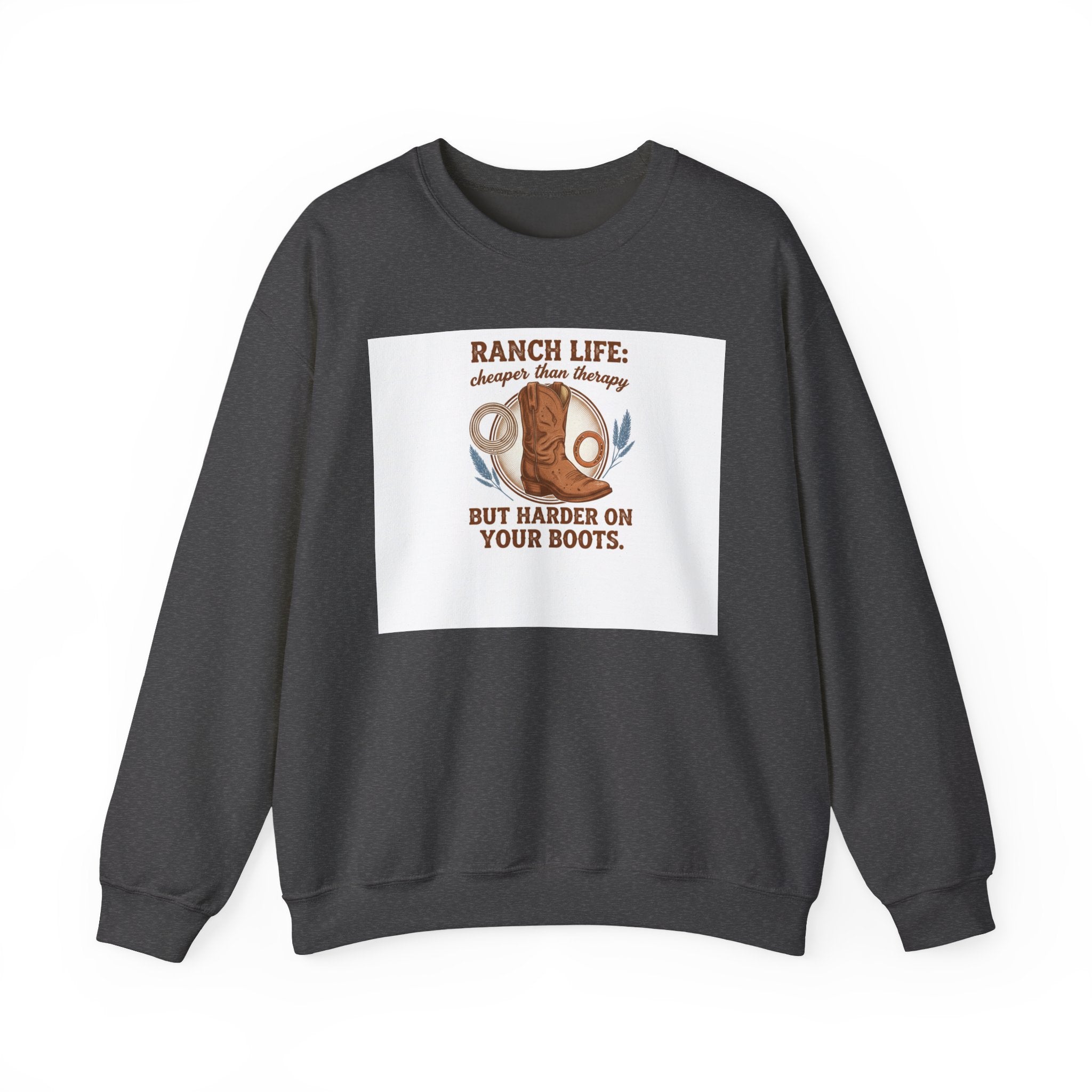 Ranch Life Crewneck Sweatshirt — “Ranch Life: Cheaper Than Therapy” Western Cowboy Graphic