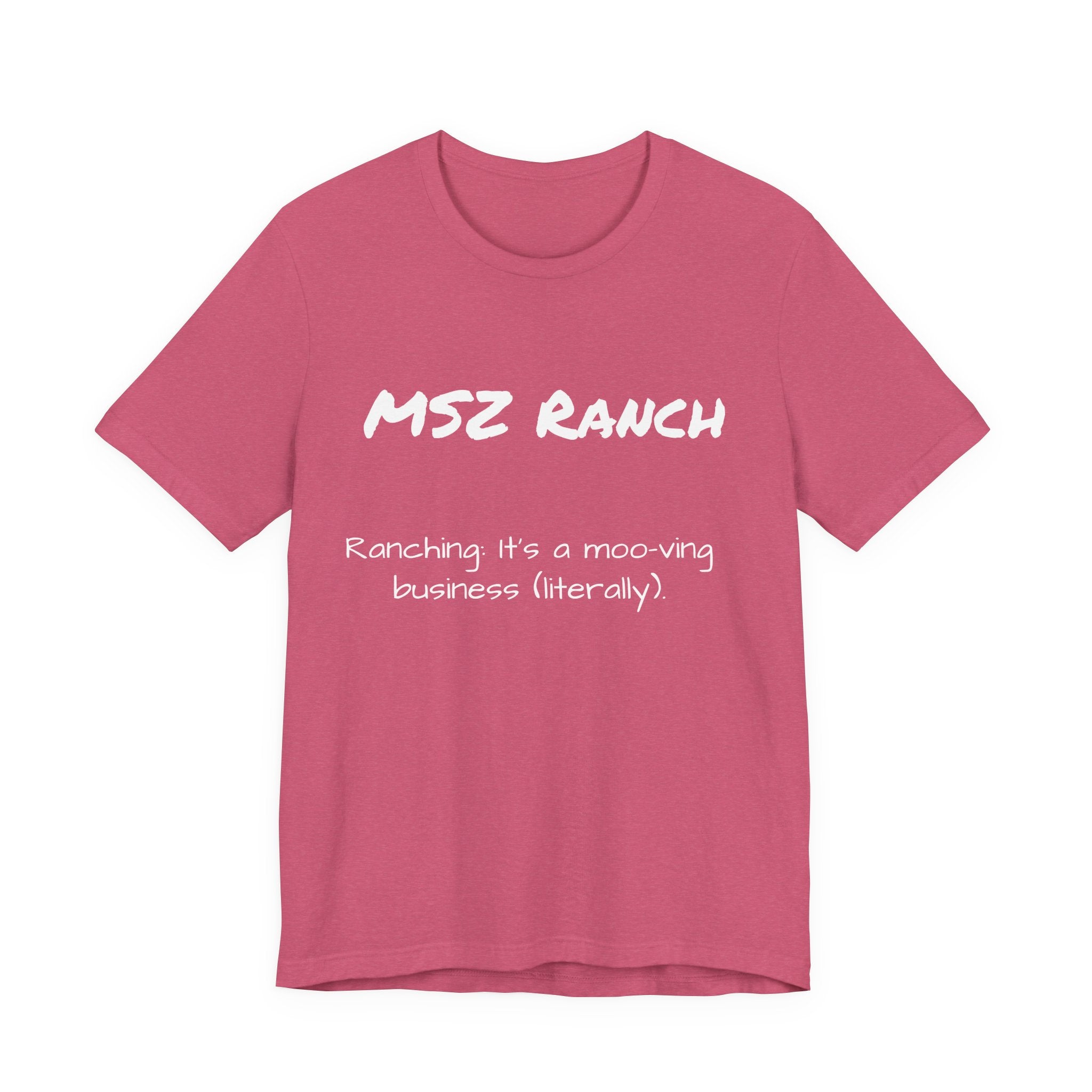 Ranching is a moo-ving business T Shirt