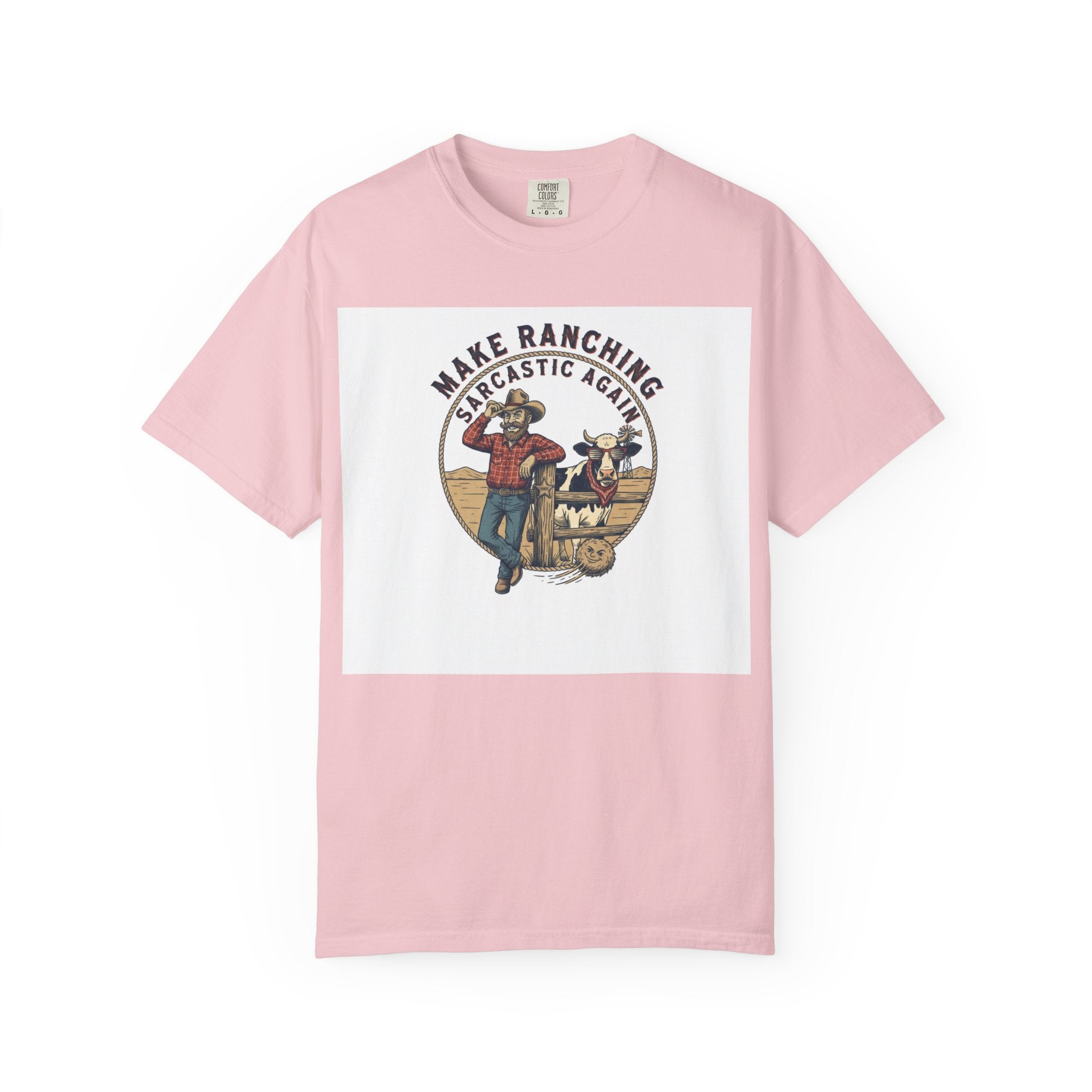Make Ranching Sarcastic Again Graphic T-Shirt — Western Cowboy Farm Humor Tee