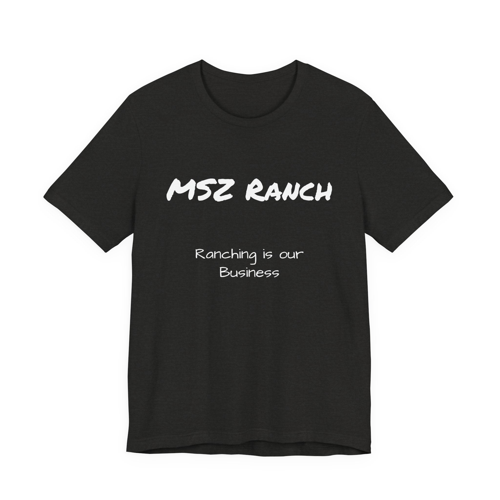 Ranching is our Business T Shirt