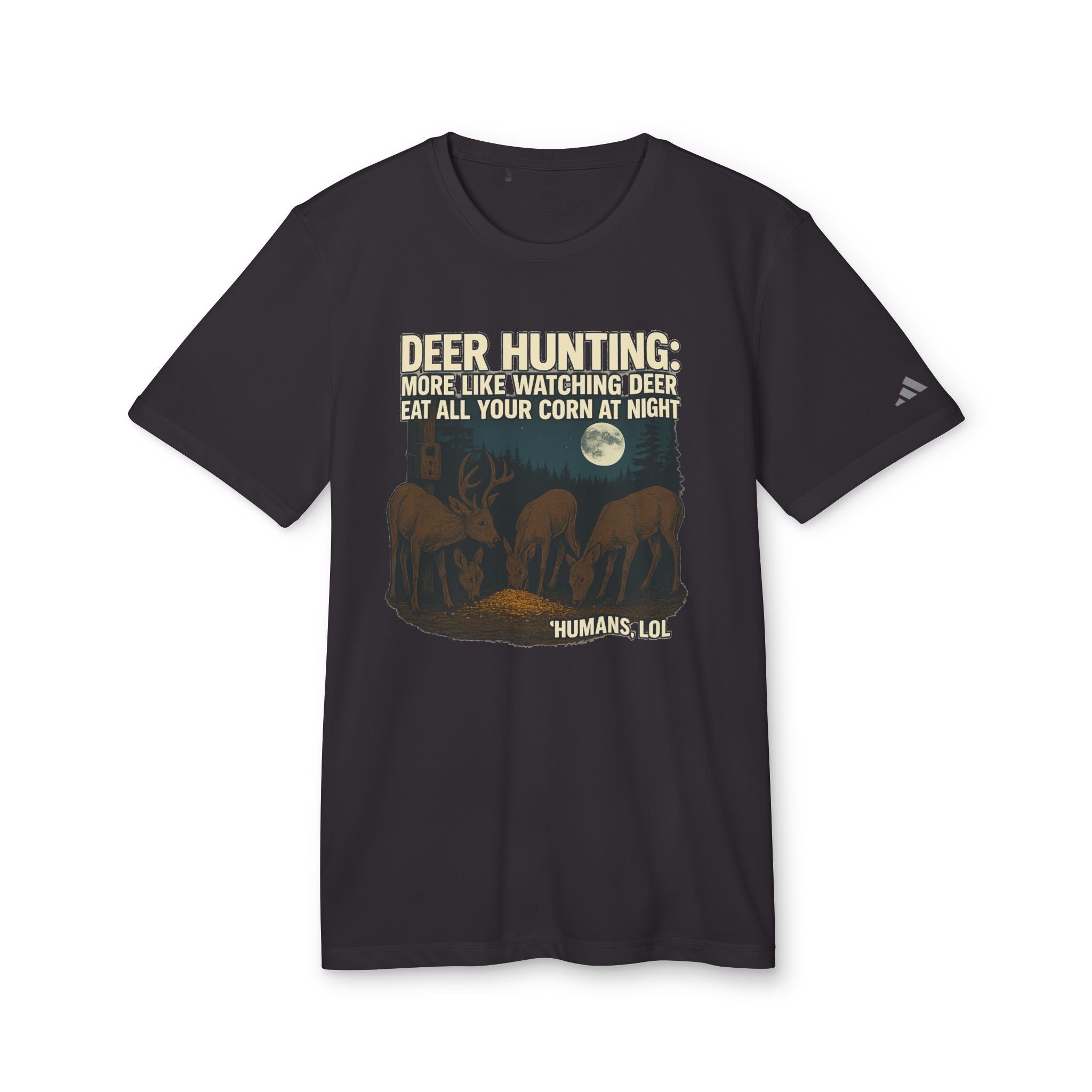 Deer Hunting Graphic T-Shirt — "Deer Hunting: More Like Watching Deer Eat All Your Corn at Night"