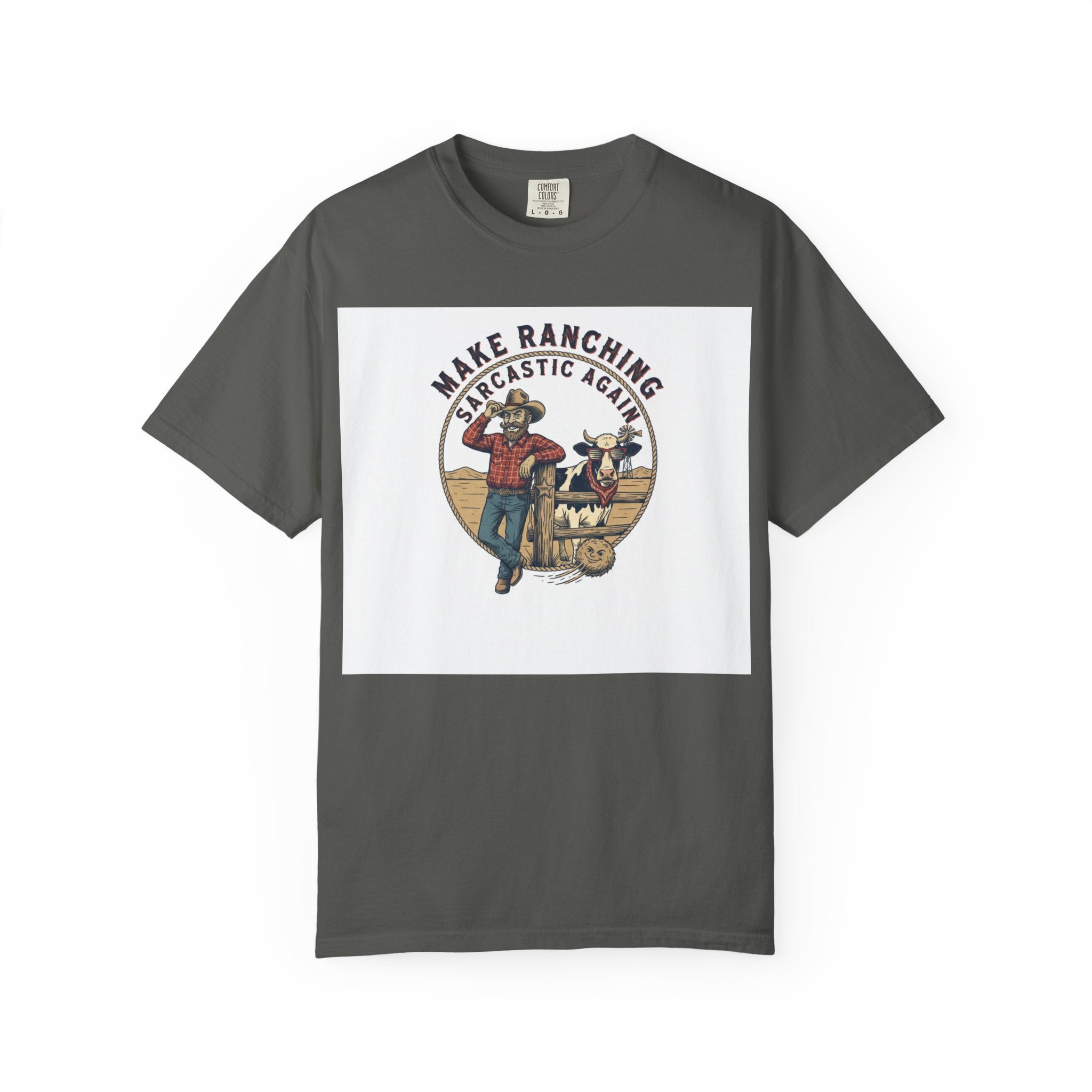 Make Ranching Sarcastic Again Graphic T-Shirt — Western Cowboy Farm Humor Tee