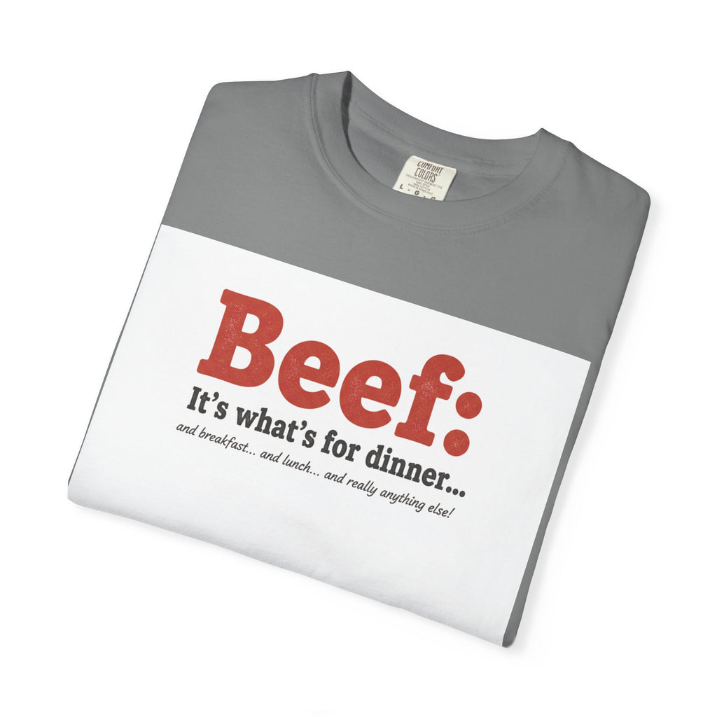 Beef: It’s What’s for Dinner T-Shirt