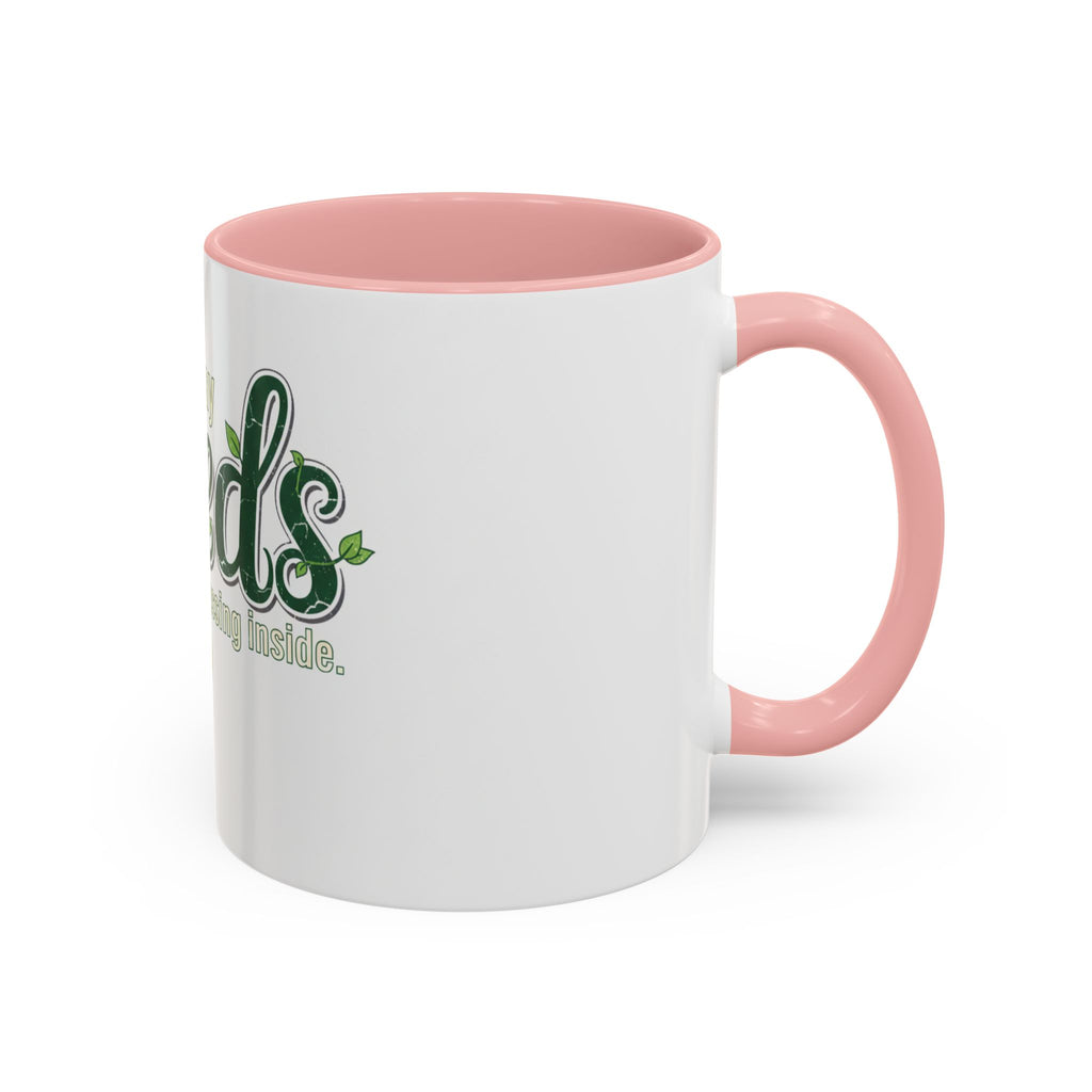 Weeds Coffee Mug – "If I Say Weeds" Funny Gardener Accent Mug