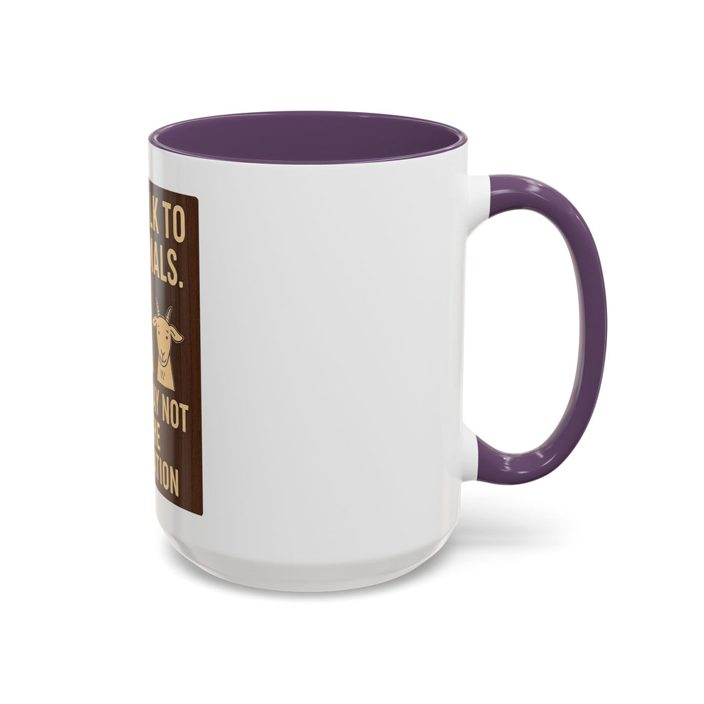 Farm Animal Coffee Mug — “Yes, I Talk to My Animals. No, You May Not Join the Conversation”