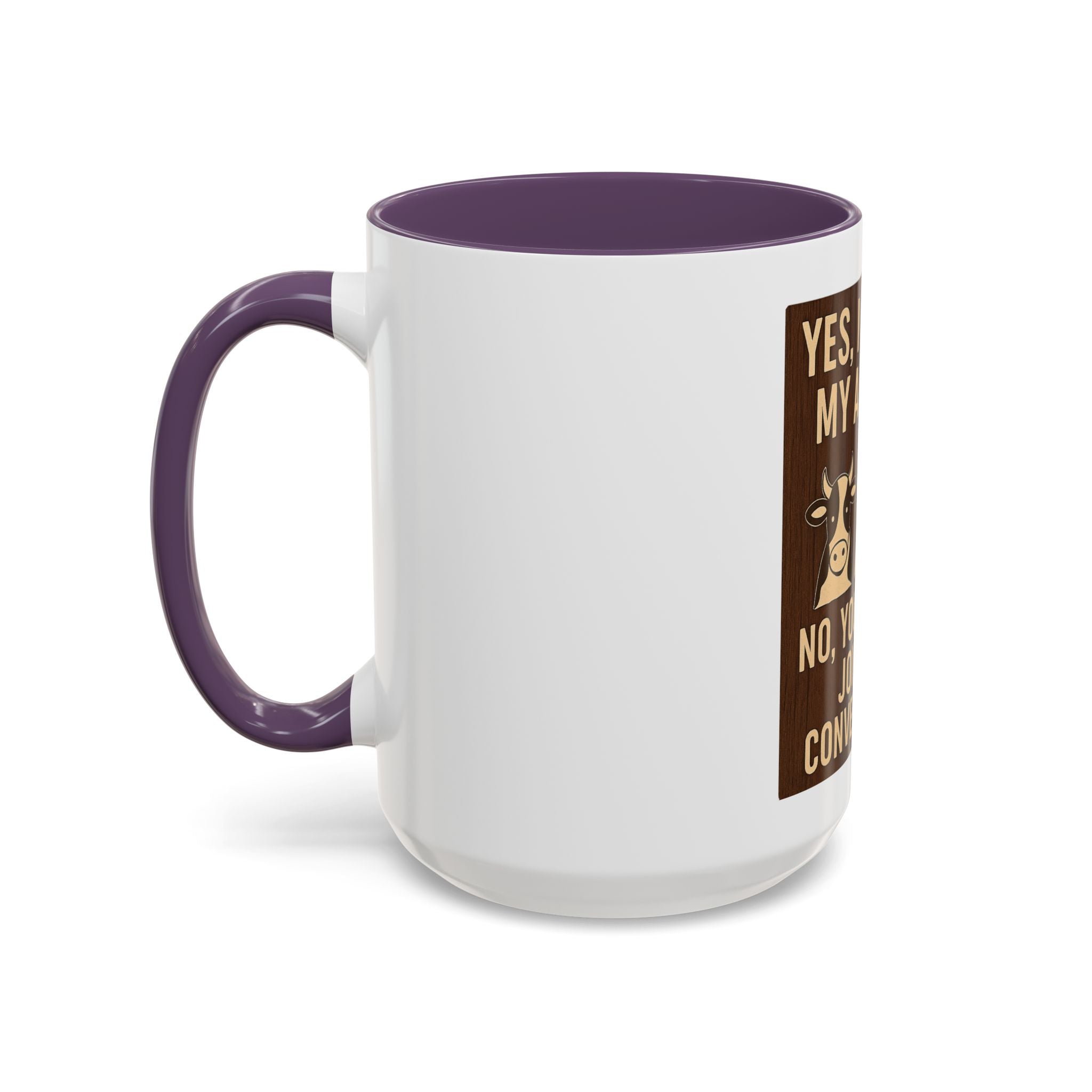 Farm Animal Coffee Mug — “Yes, I Talk to My Animals. No, You May Not Join the Conversation”