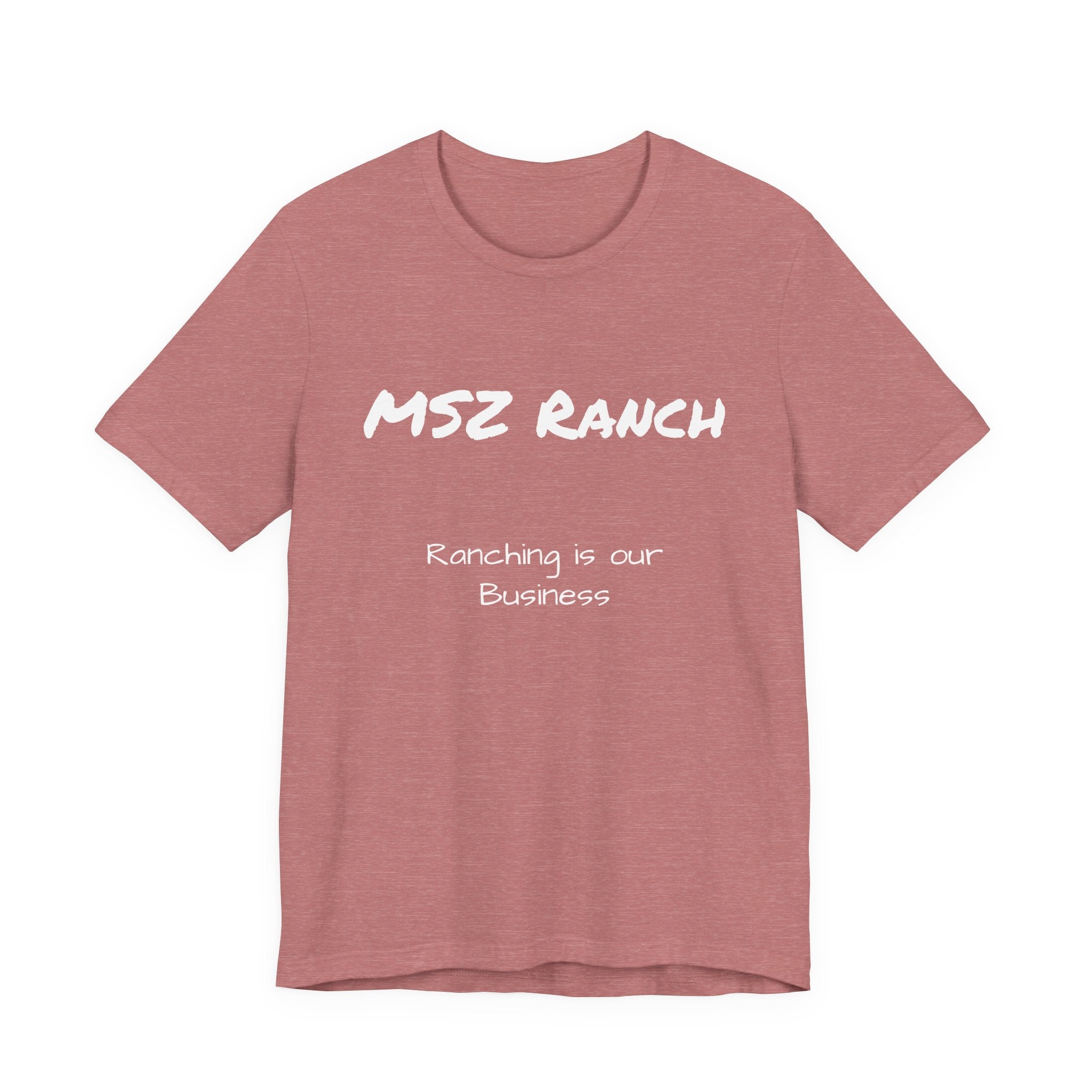 Ranching is our Business T Shirt