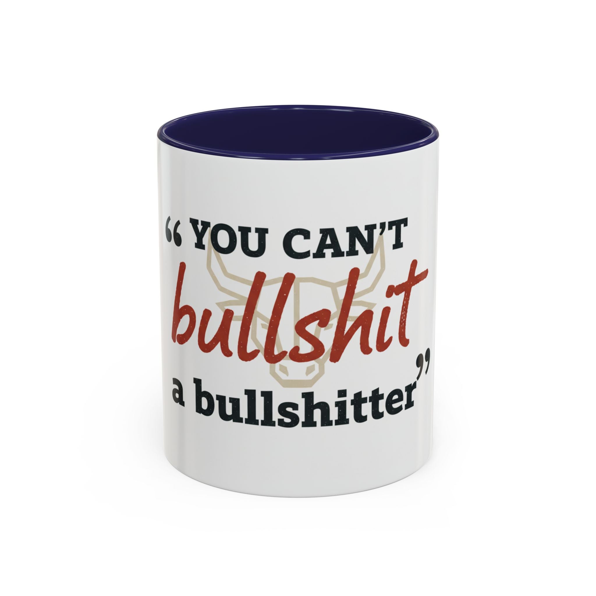 Funny Ranch Accent Coffee Mug — "Can't Bullshit a Bullshitter"