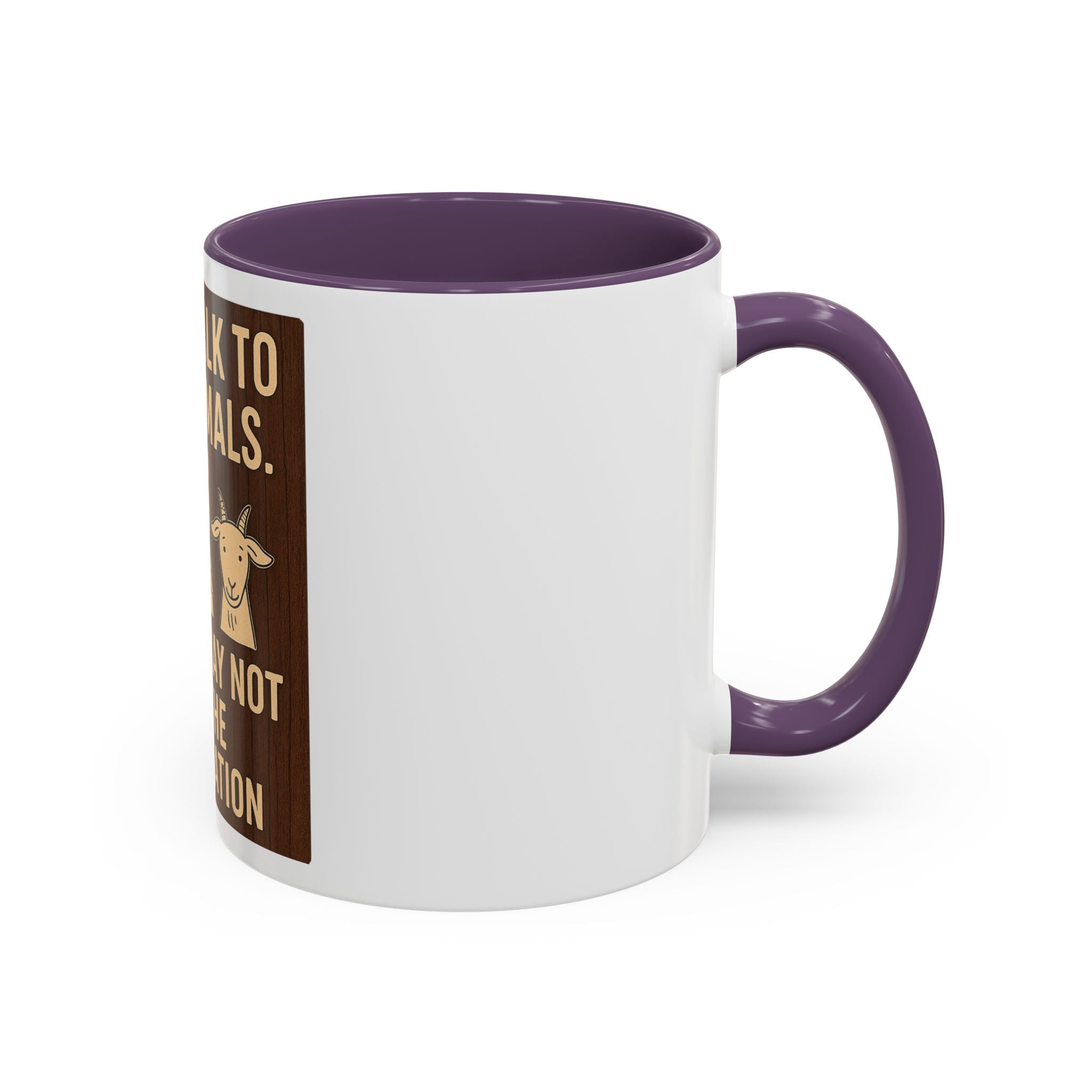 Farm Animal Coffee Mug — “Yes, I Talk to My Animals. No, You May Not Join the Conversation”