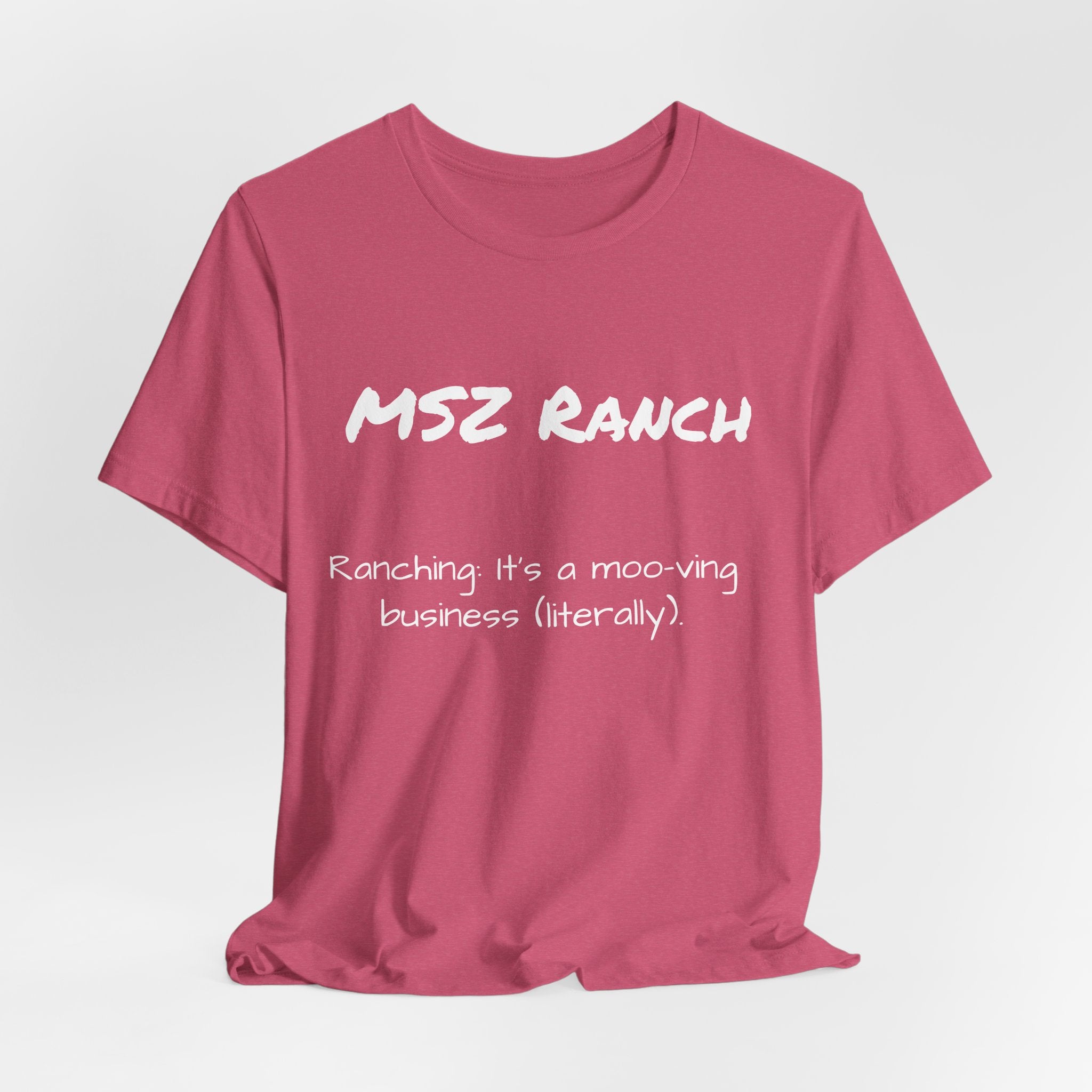 Ranching is a moo-ving business T Shirt