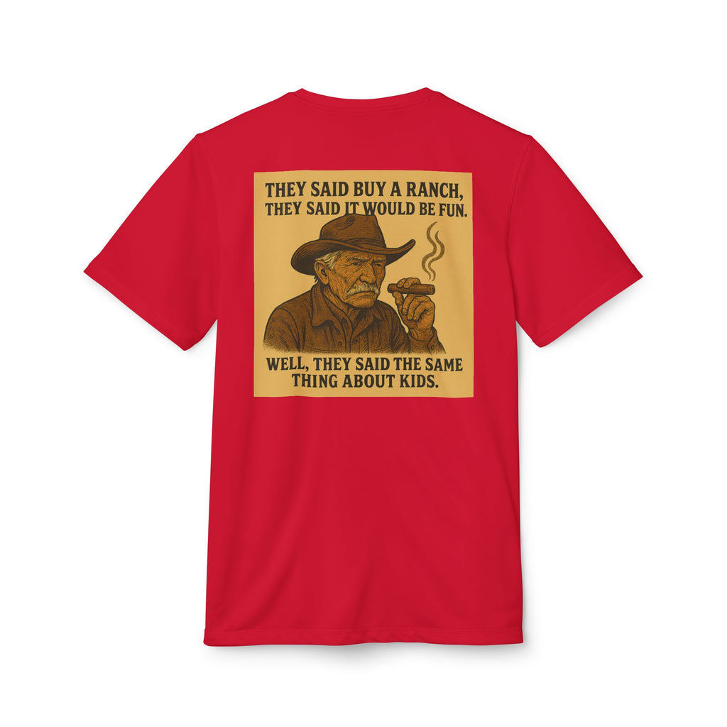 Graphic T-Shirt — 'They Said Buy a Ranch…Same Thing About Kids' Cowboy Humor Tee