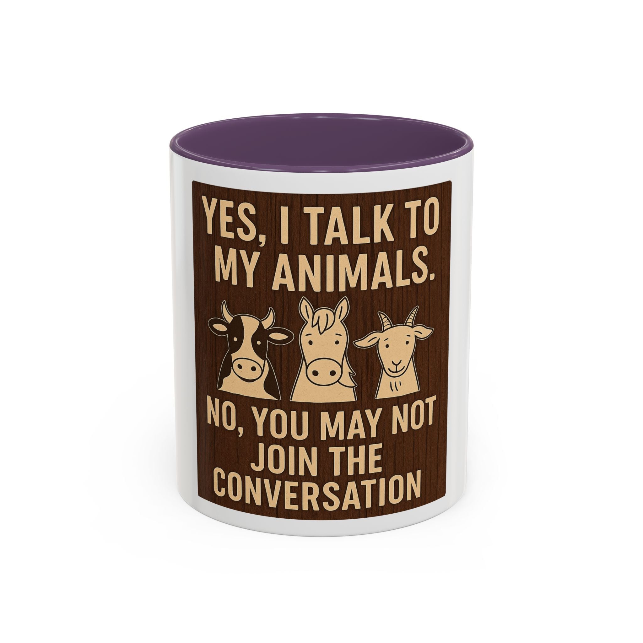 Farm Animal Coffee Mug — “Yes, I Talk to My Animals. No, You May Not Join the Conversation”