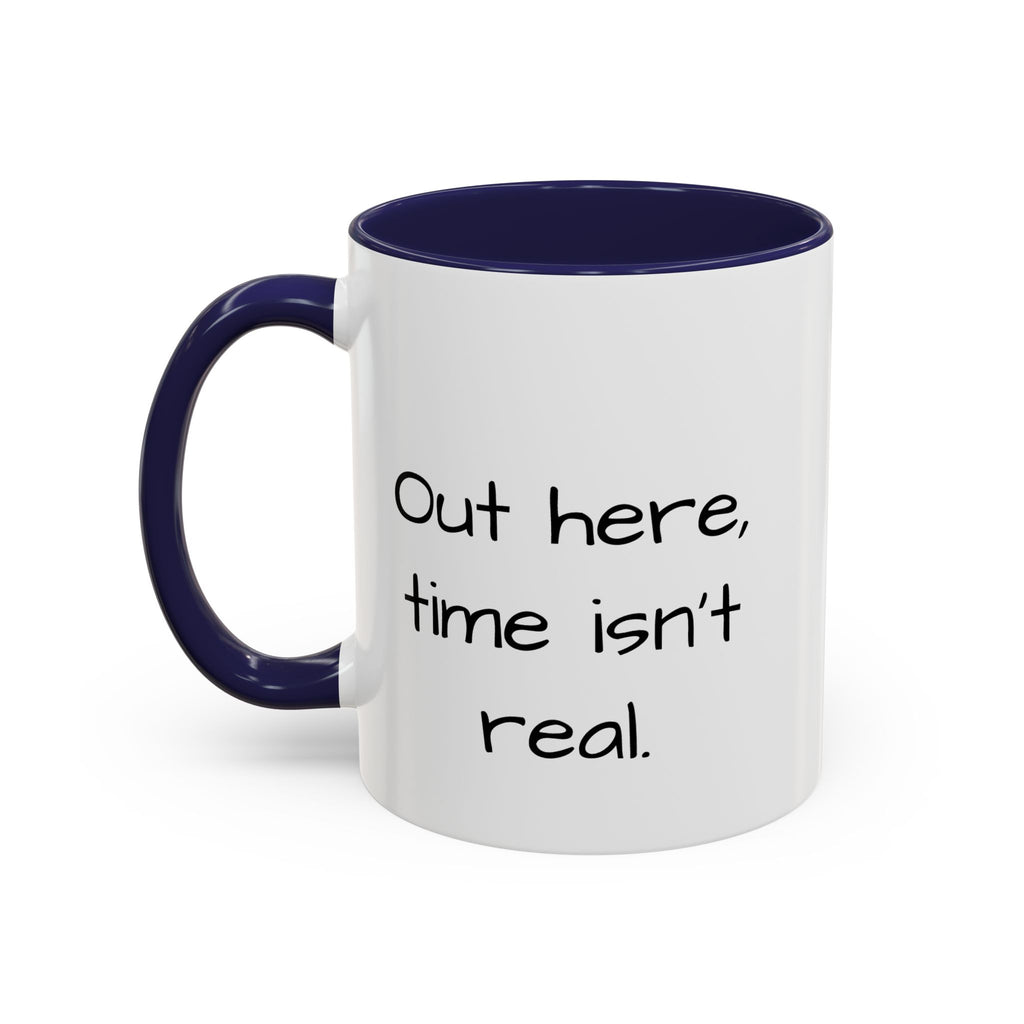 Being Late Is... Funny Quote Accent Coffee Mug — 11/15oz