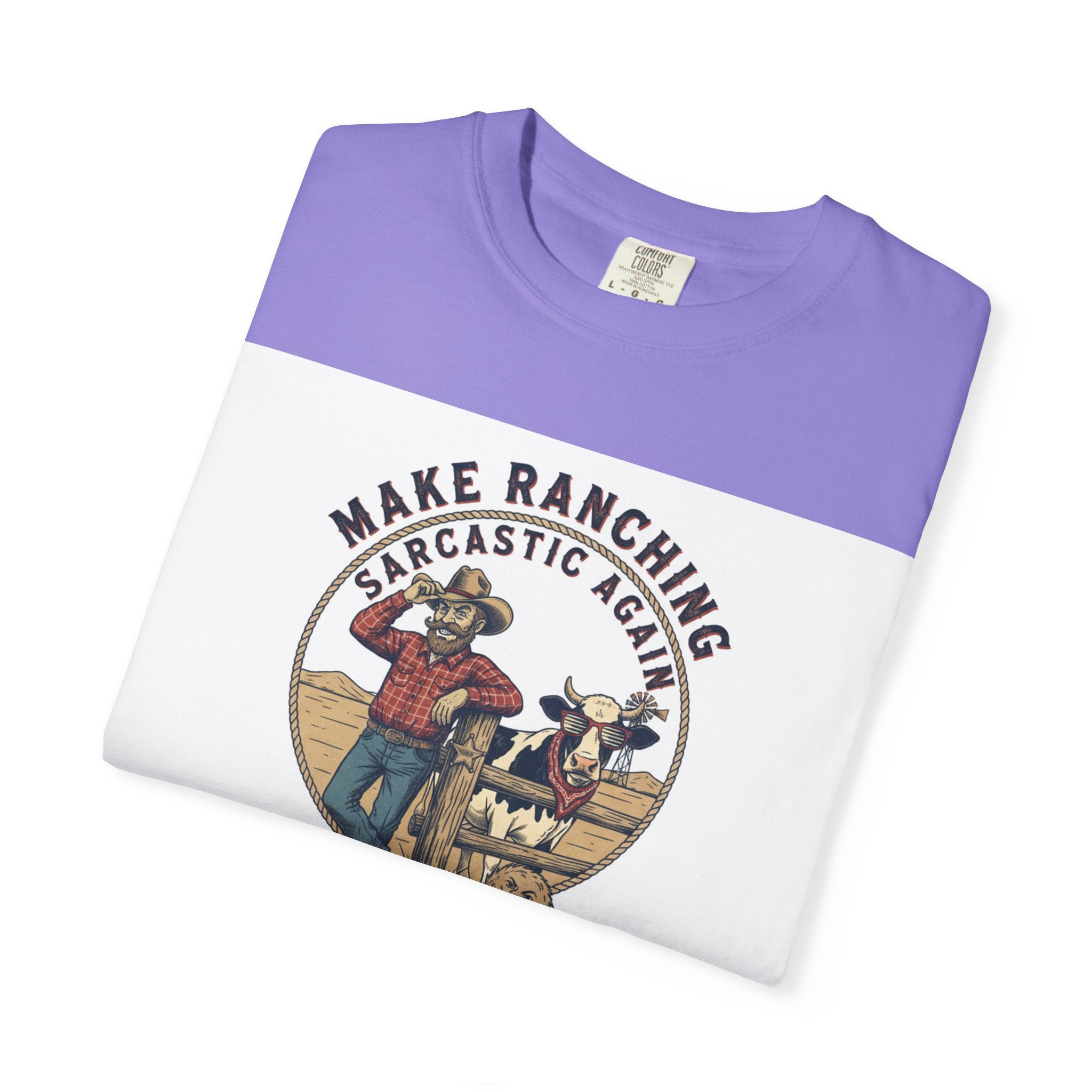Make Ranching Sarcastic Again Graphic T-Shirt — Western Cowboy Farm Humor Tee
