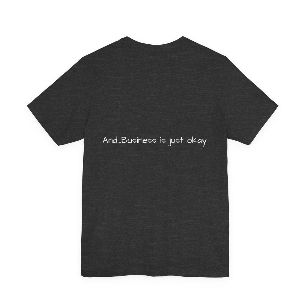 Ranching is our Business T Shirt