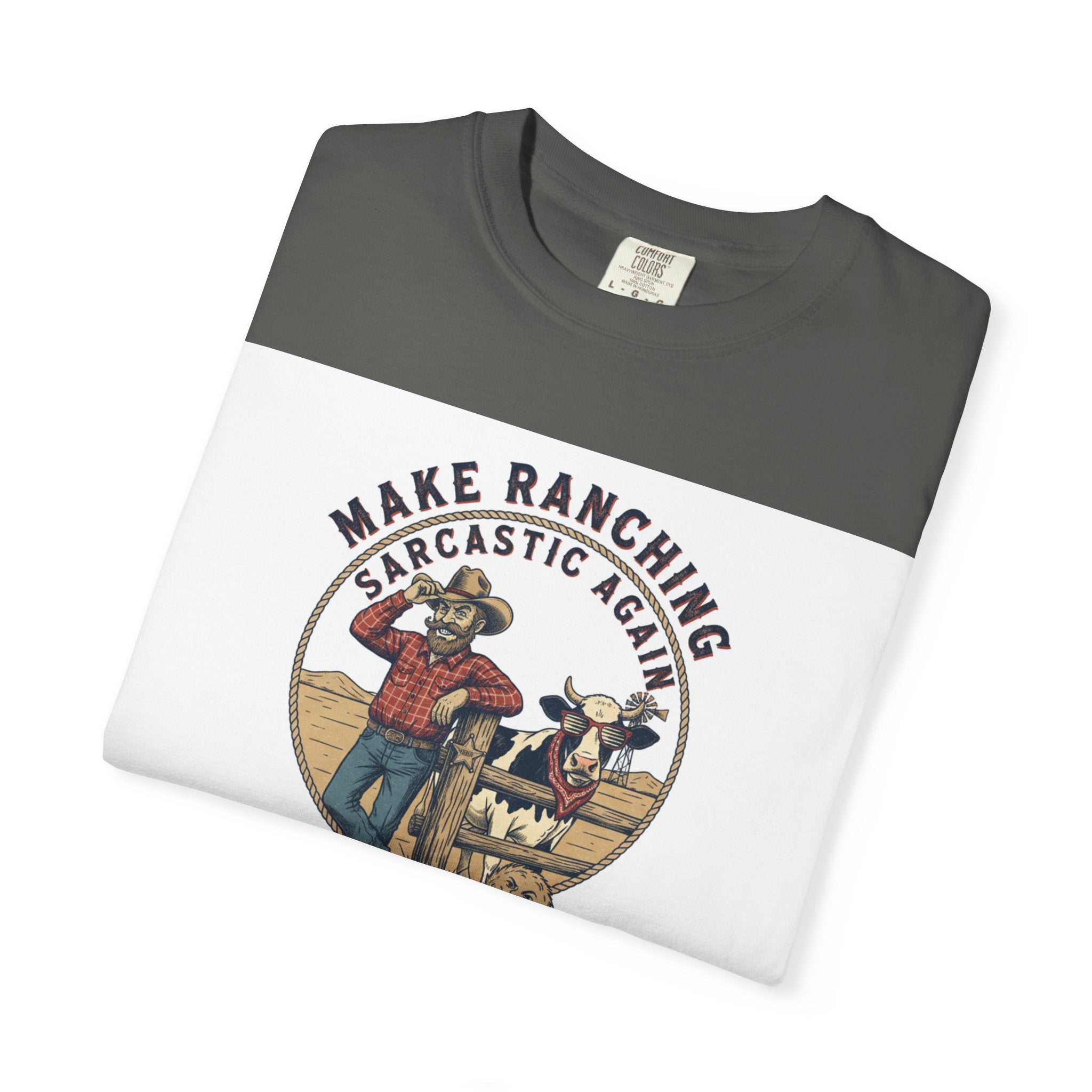 Make Ranching Sarcastic Again Graphic T-Shirt — Western Cowboy Farm Humor Tee