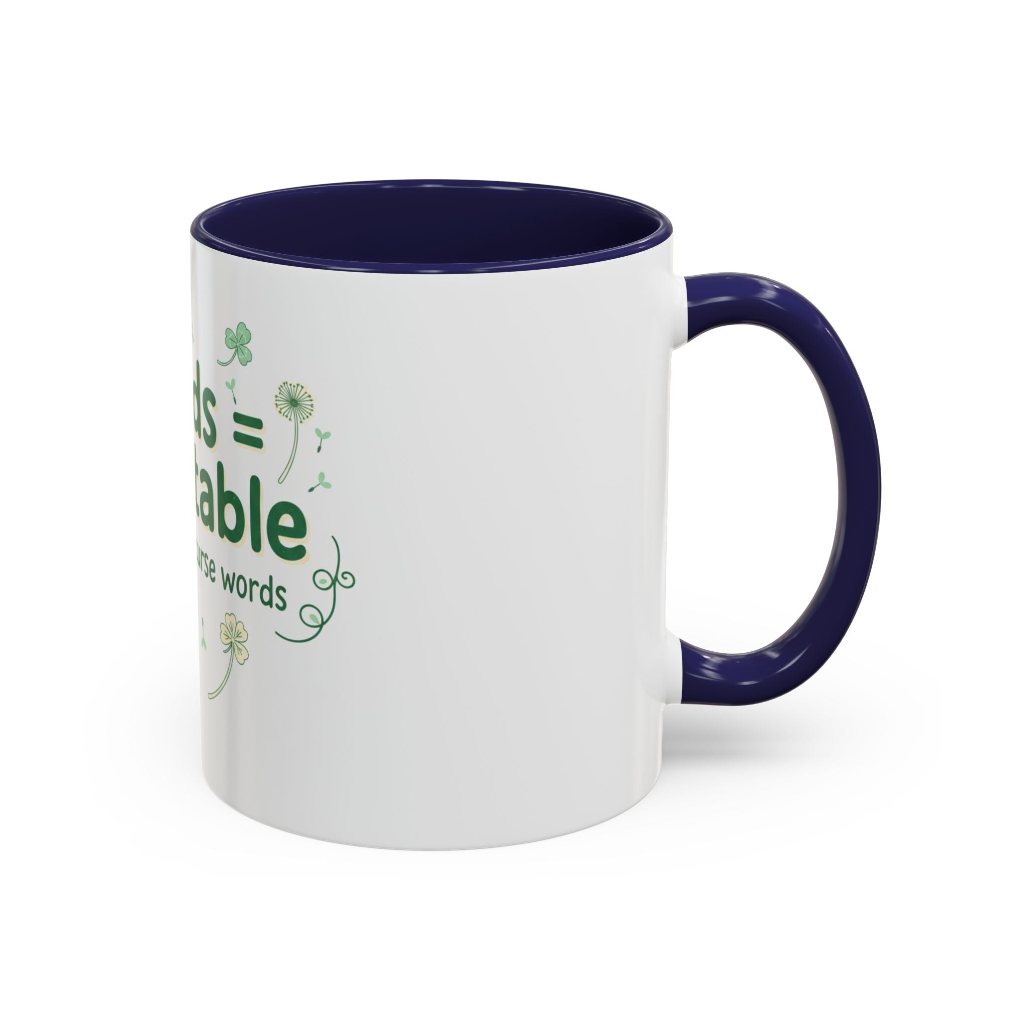 Weeds = Acceptable Coffee Mug — Funny Gardener St. Patrick's Day Accent Mug (11/15 oz)