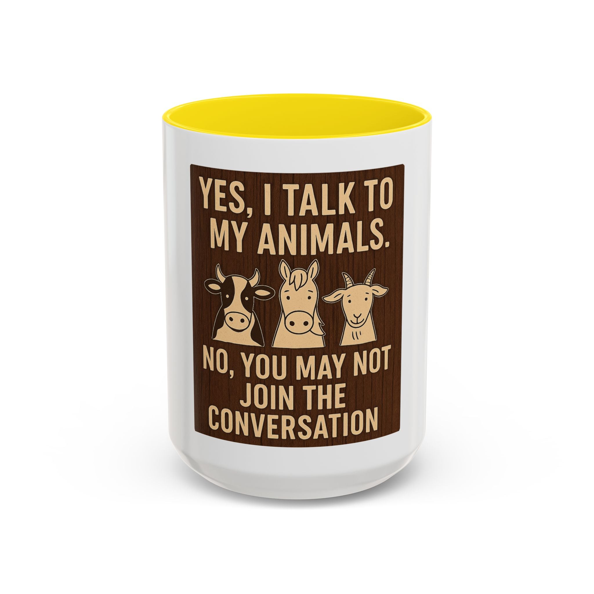 Farm Animal Coffee Mug — “Yes, I Talk to My Animals. No, You May Not Join the Conversation”