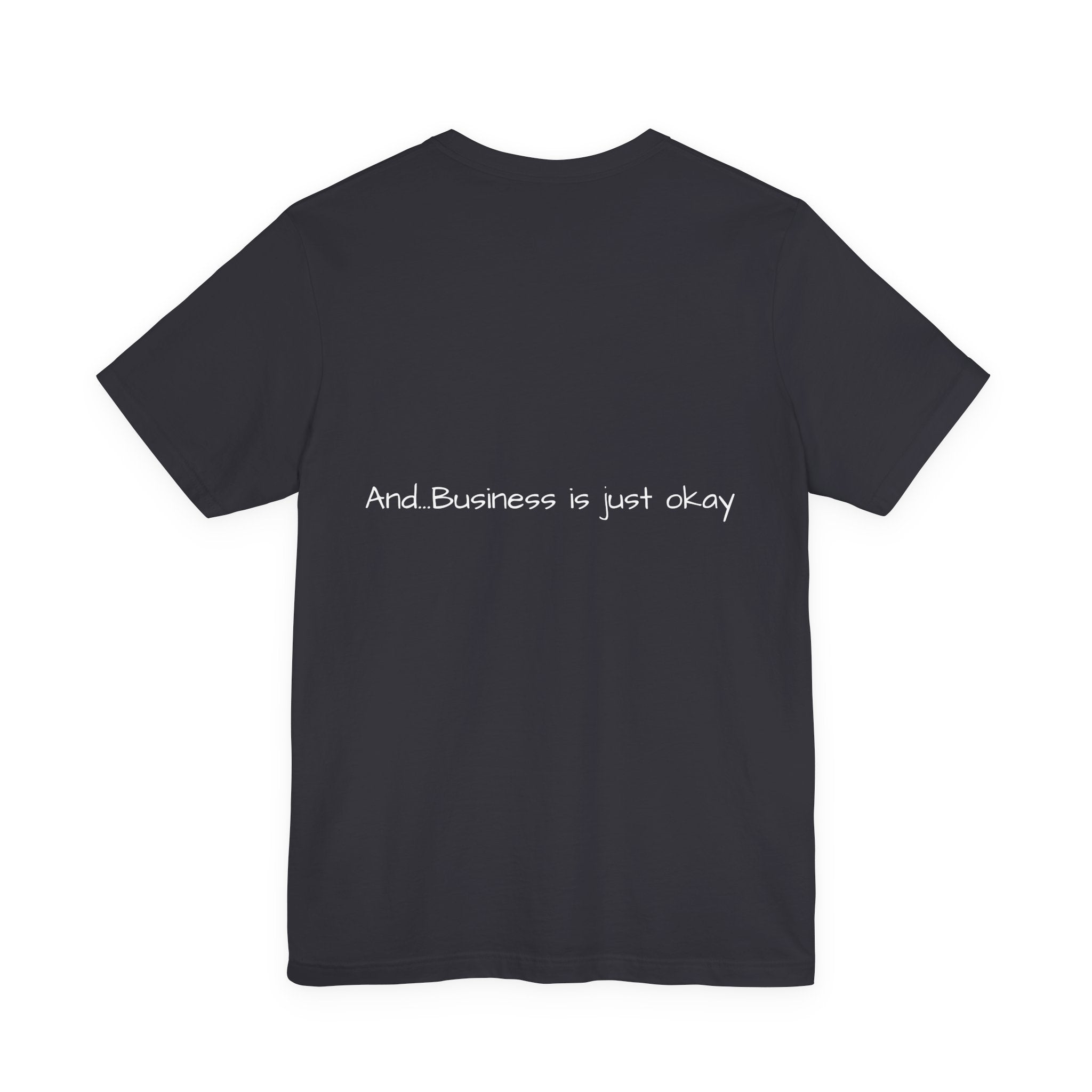 Ranching is our Business T Shirt