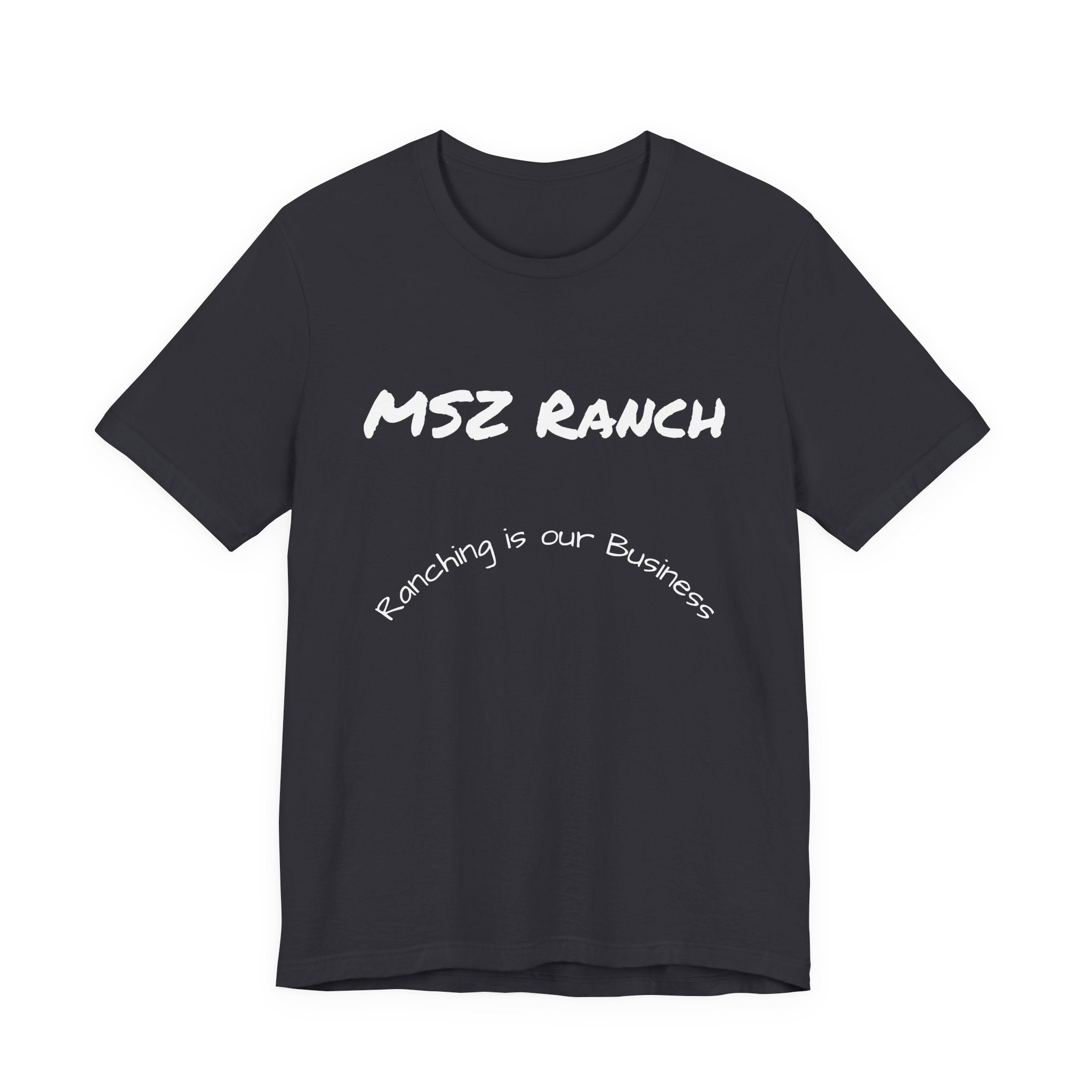 Ranching is our Business T Shirt