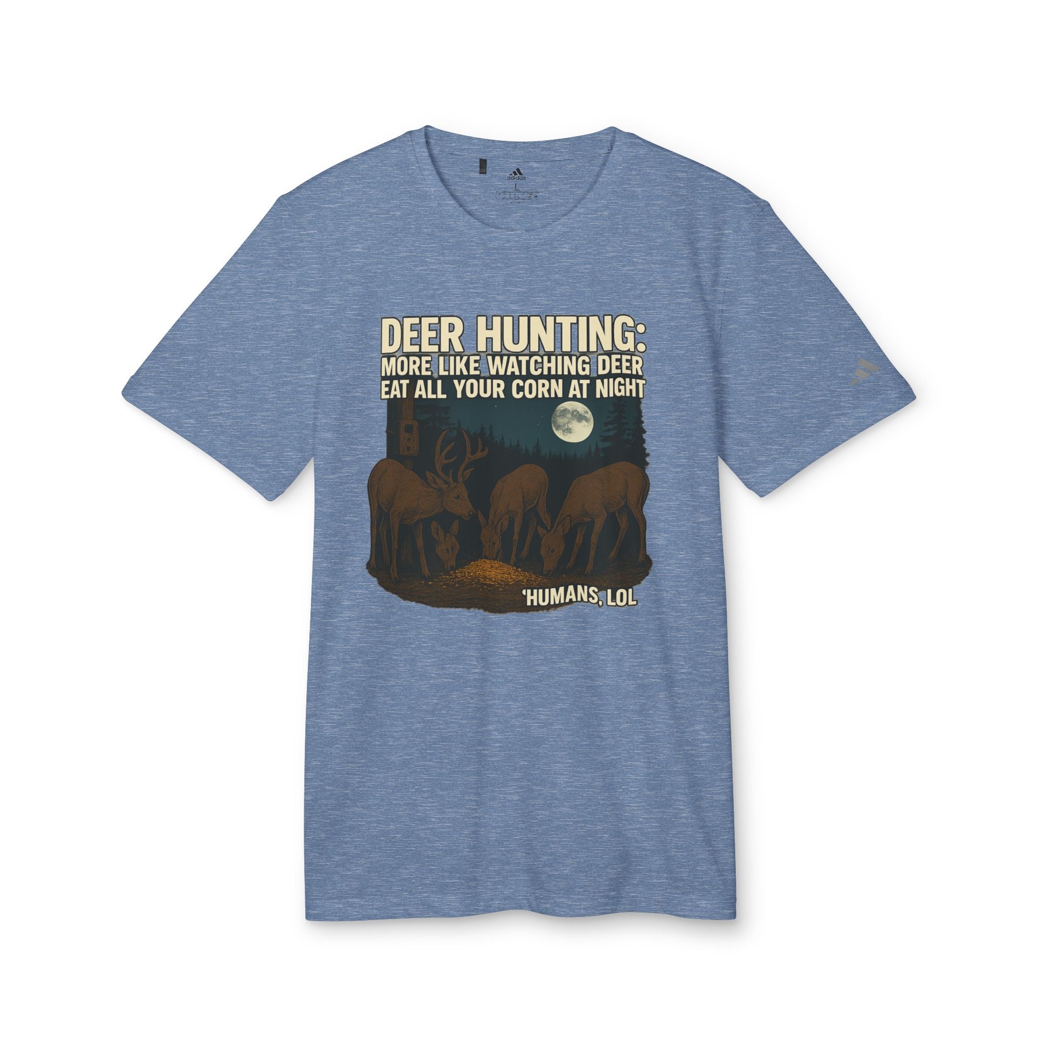 Deer Hunting Graphic T-Shirt — "Deer Hunting: More Like Watching Deer Eat All Your Corn at Night"