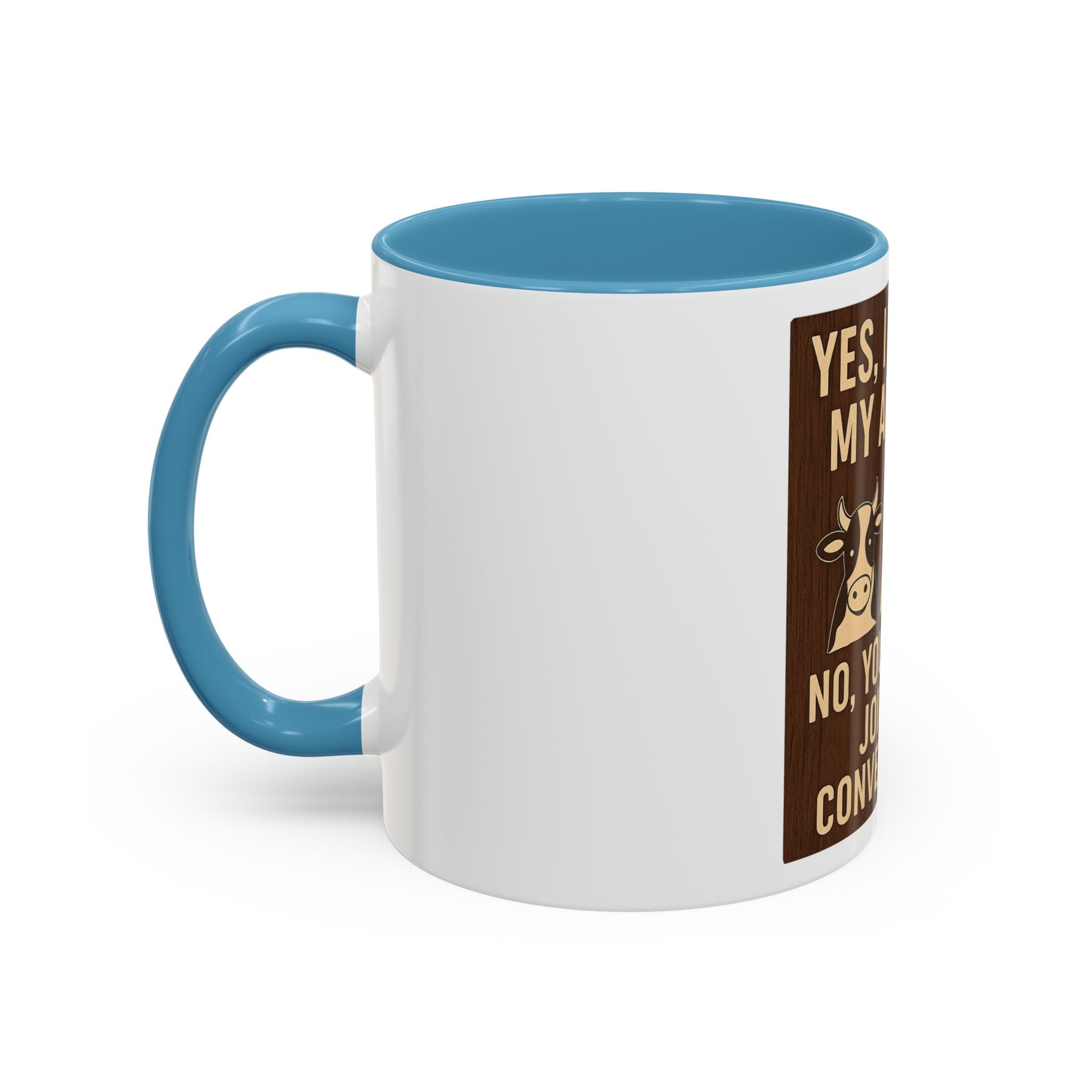 Farm Animal Coffee Mug — “Yes, I Talk to My Animals. No, You May Not Join the Conversation”