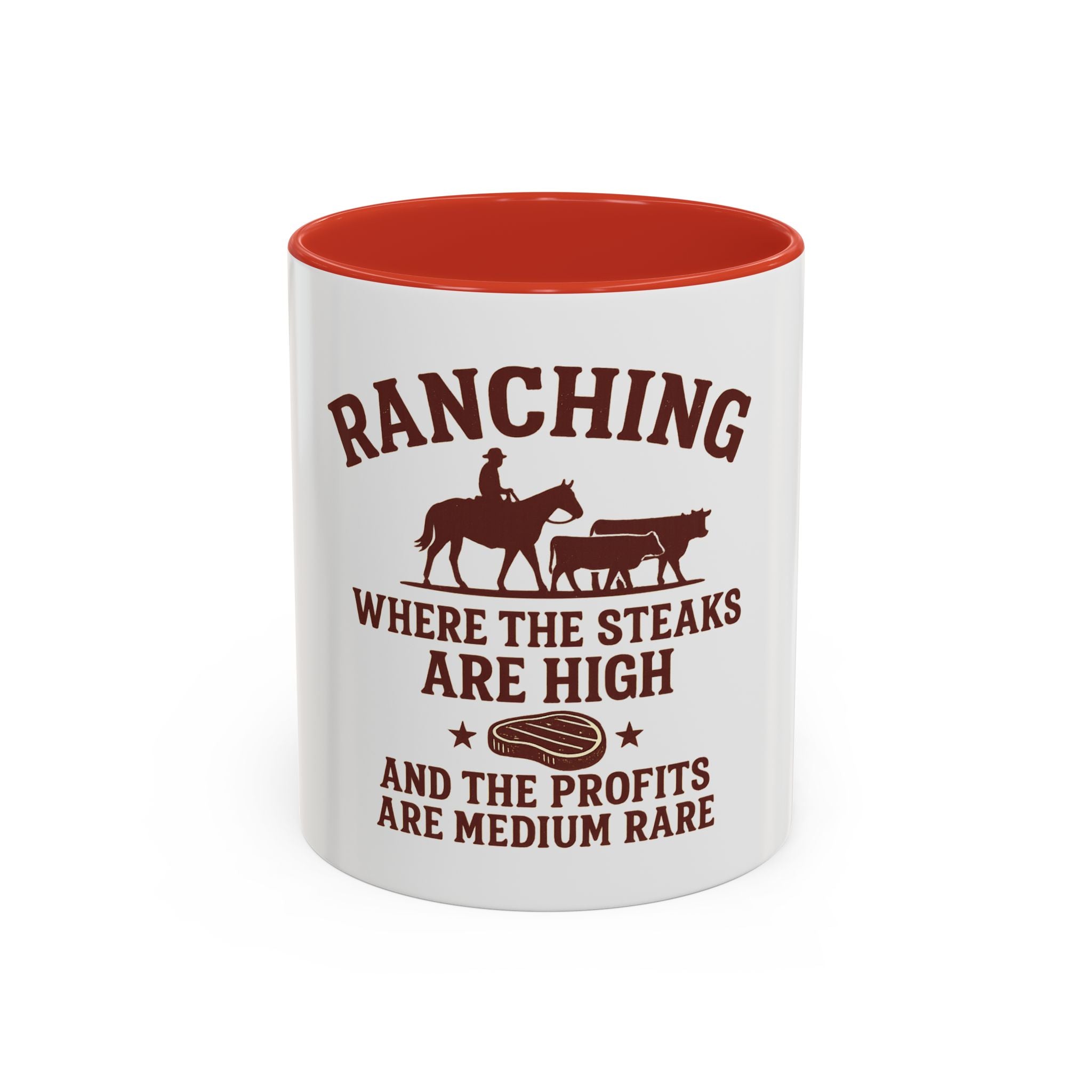 Ranching Coffee Mug — “Where the steaks are high and the profits are medium rare”