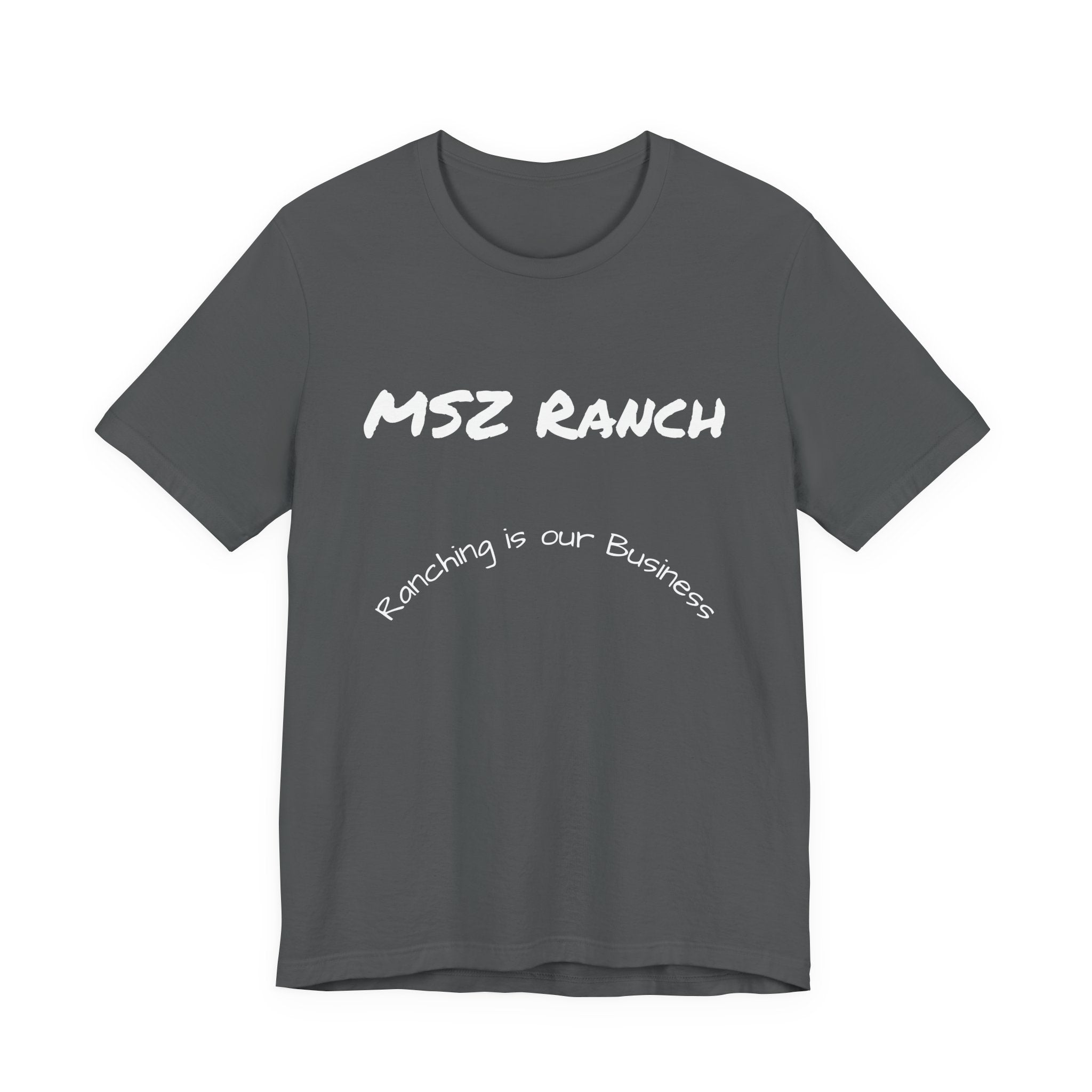 Ranching is our Business T Shirt