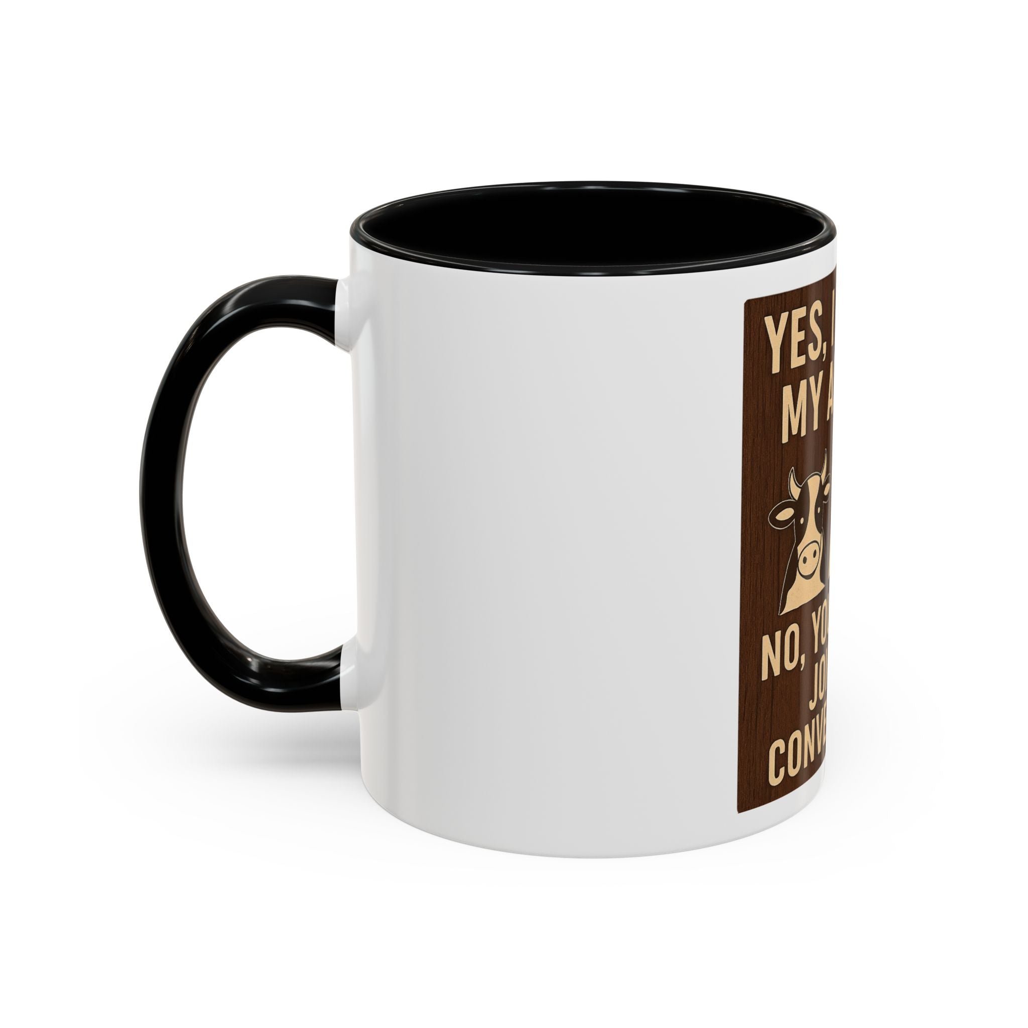 Farm Animal Coffee Mug — “Yes, I Talk to My Animals. No, You May Not Join the Conversation”