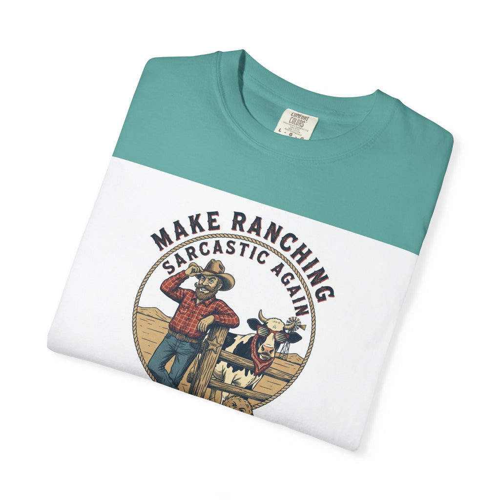 Make Ranching Sarcastic Again Graphic T-Shirt — Western Cowboy Farm Humor Tee