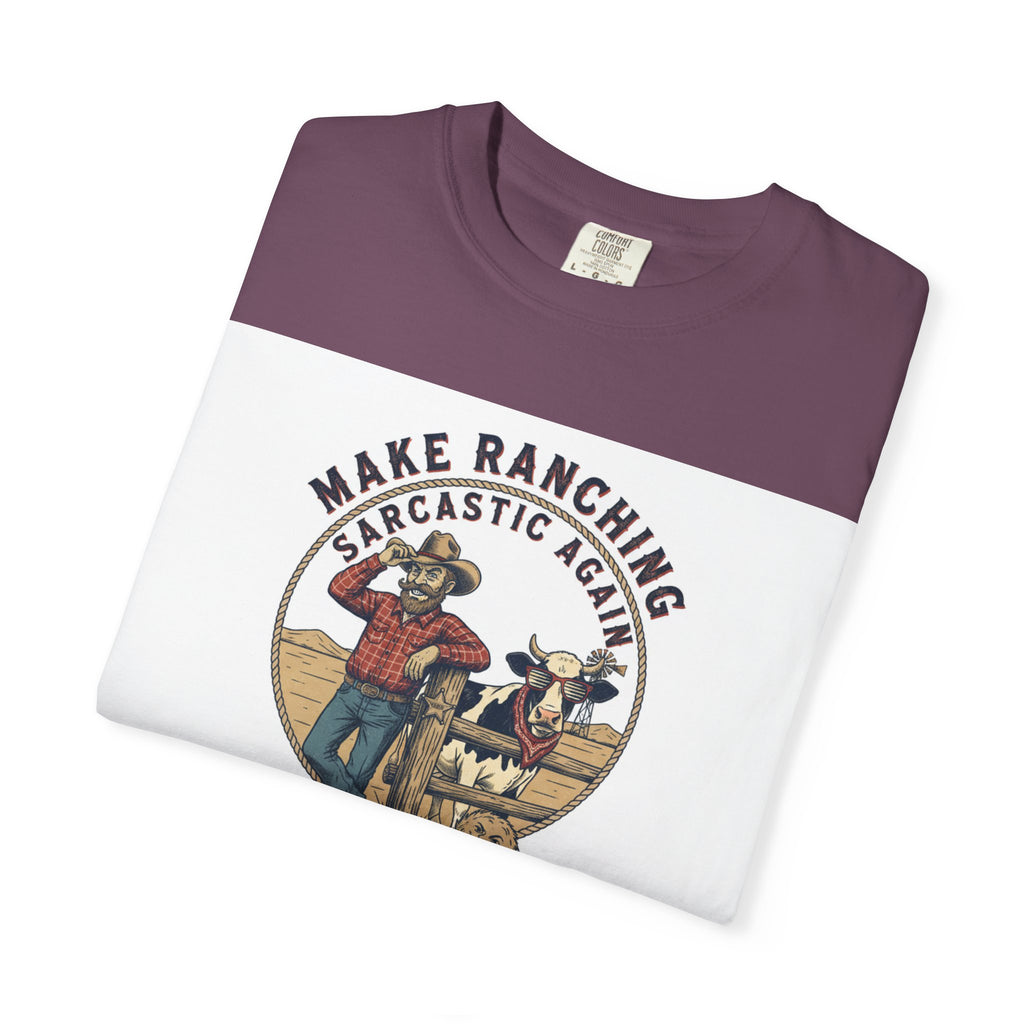 Make Ranching Sarcastic Again Graphic T-Shirt — Western Cowboy Farm Humor Tee