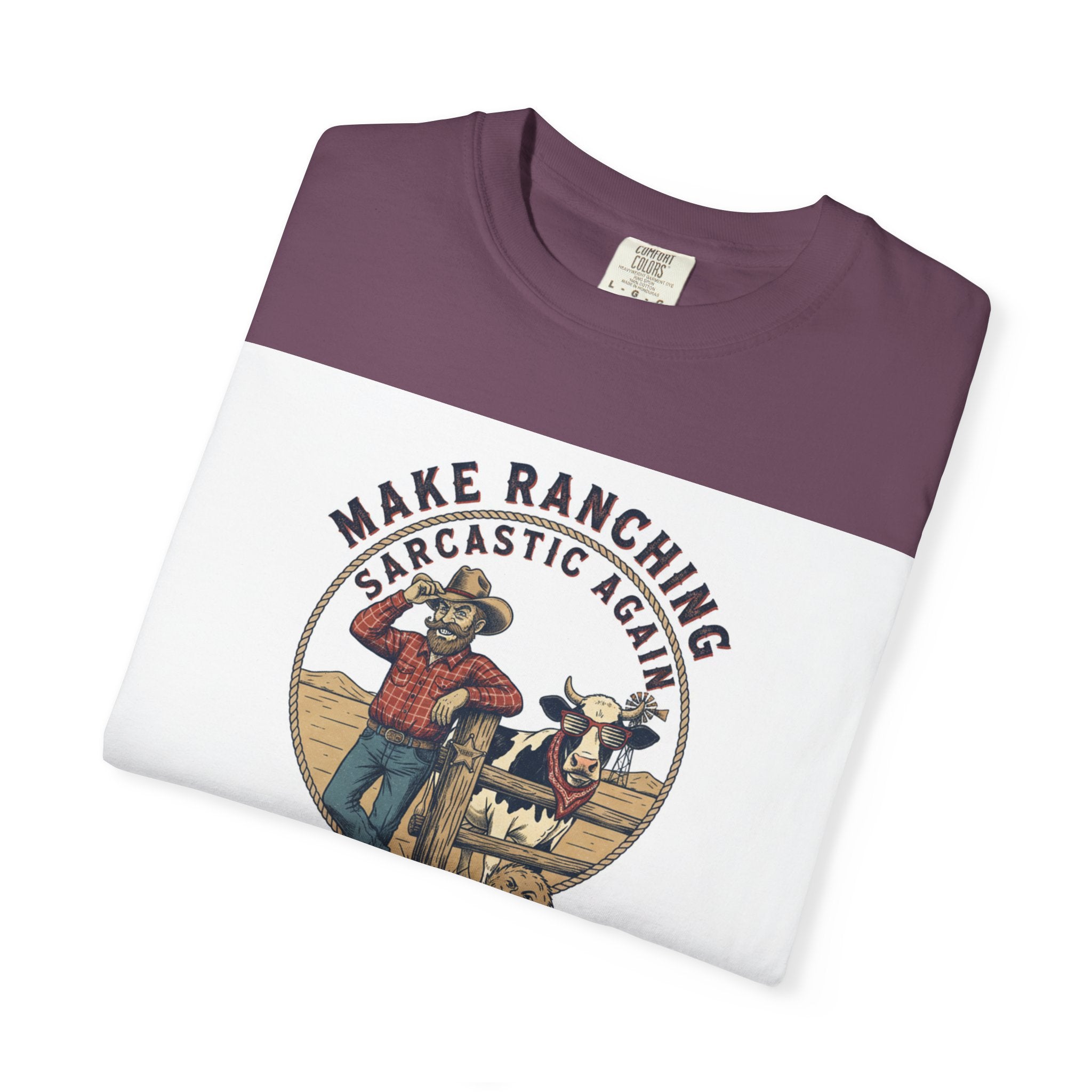 Make Ranching Sarcastic Again Graphic T-Shirt — Western Cowboy Farm Humor Tee